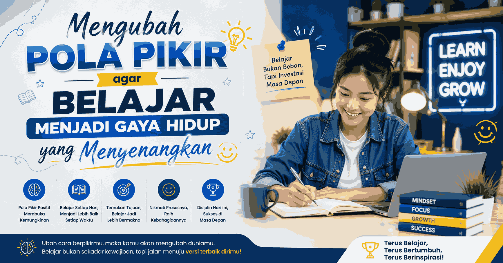 Mengubah Pola Pikir agar Belajar Menjadi Gaya Hidup yang Menyenangkan