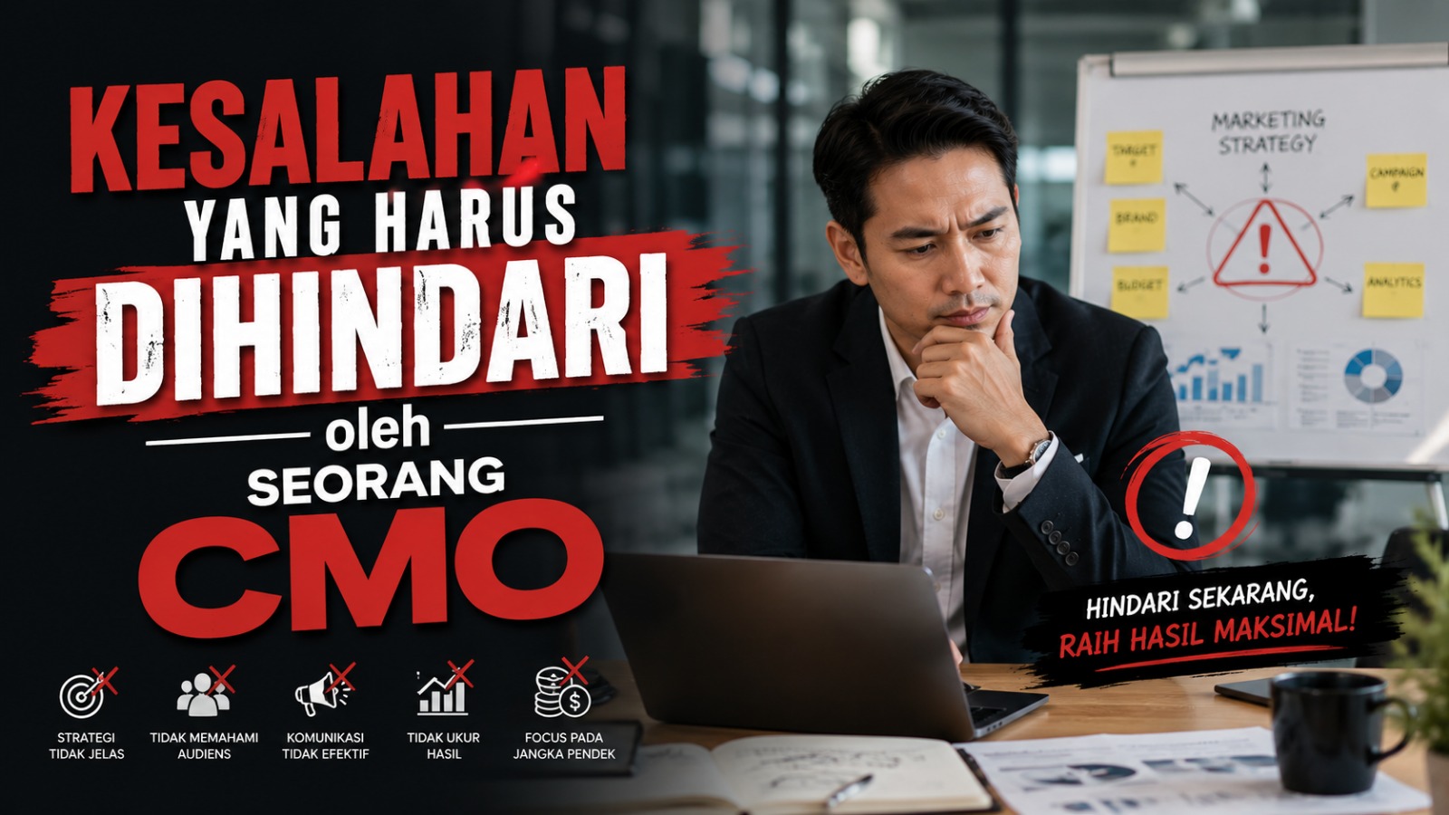 Kesalahan yang Harus Dihindari oleh Seorang CMO