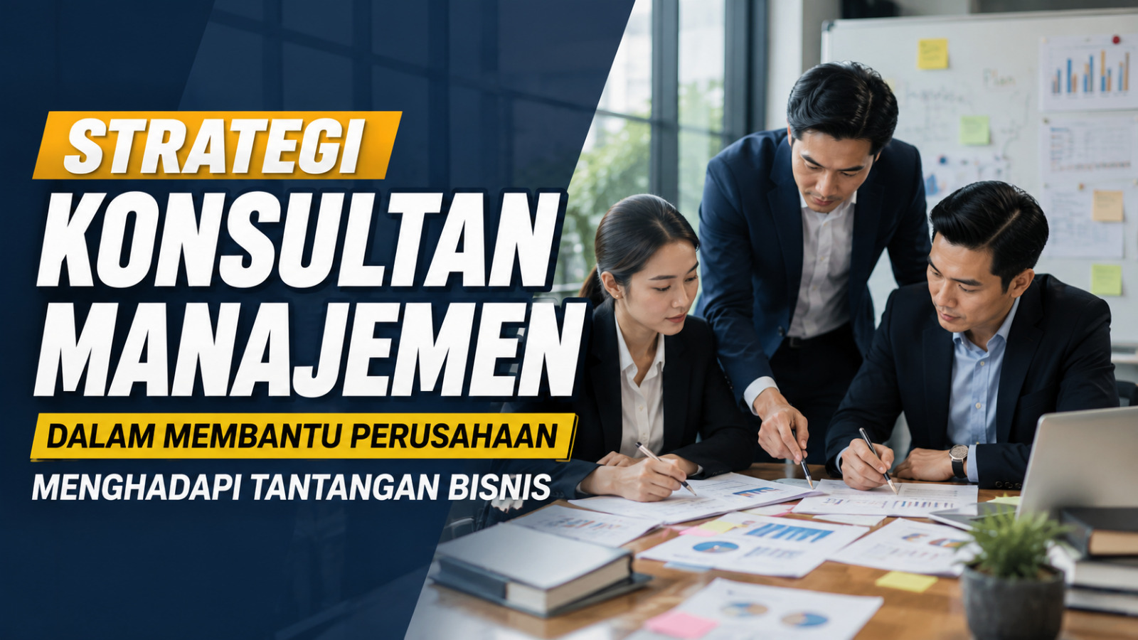 Strategi Konsultan Manajemen Dalam Membantu Perusahaan Menghadapi Tantangan Bisnis