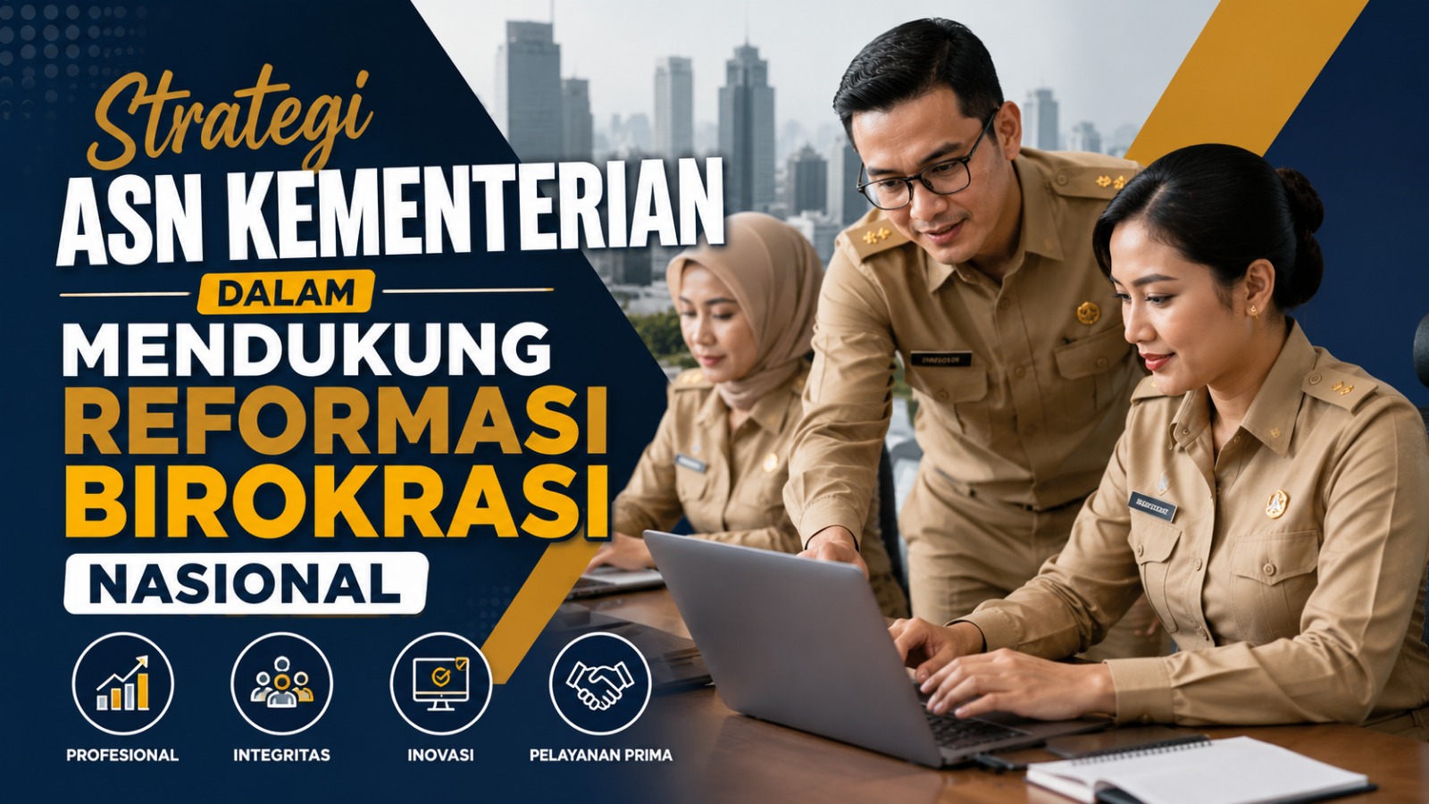 Strategi ASN Kementerian dalam Mendukung Reformasi Birokrasi Nasional
