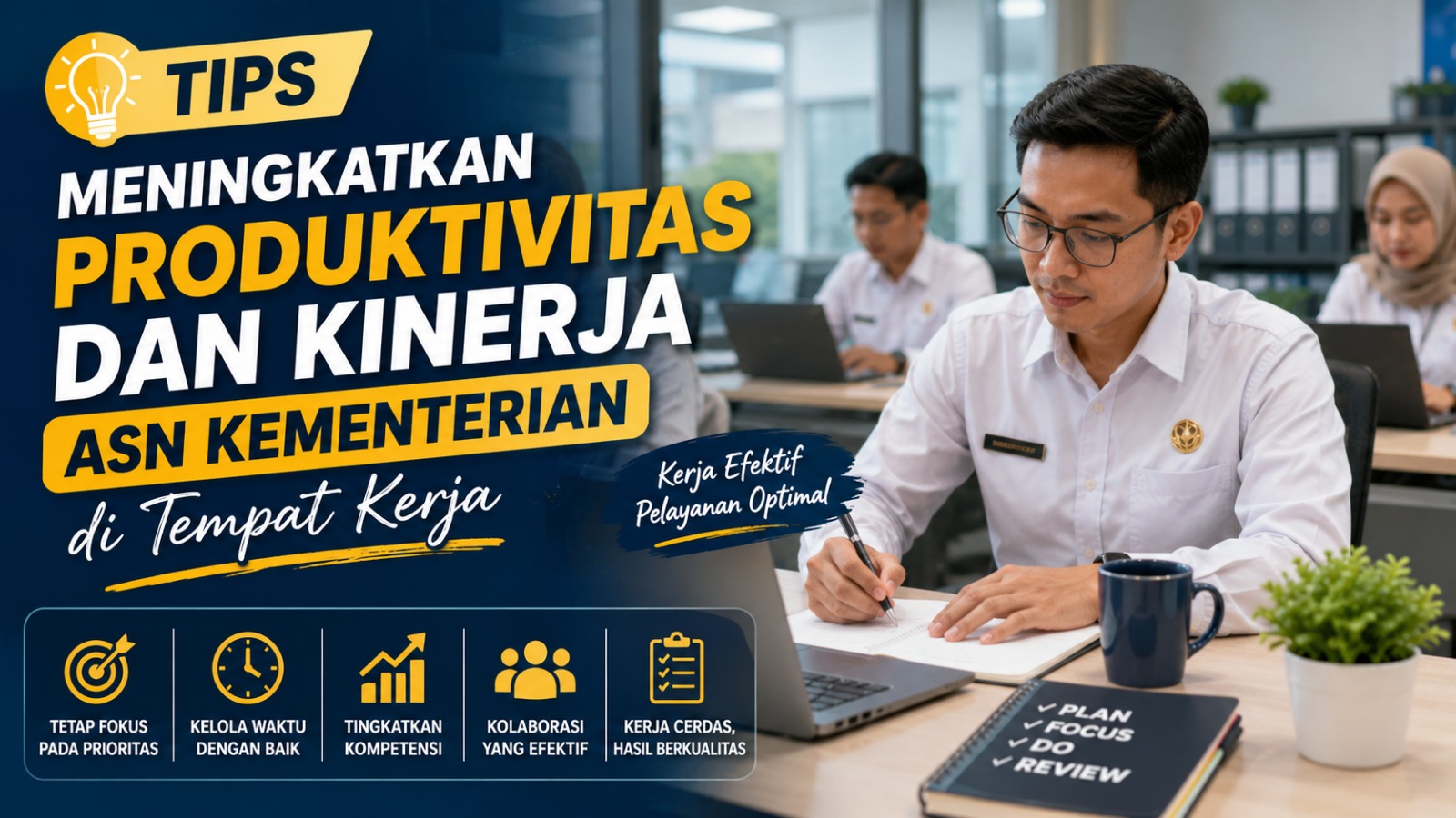 Tips Meningkatkan Produktivitas dan Kinerja ASN Kementerian di Tempat Kerja