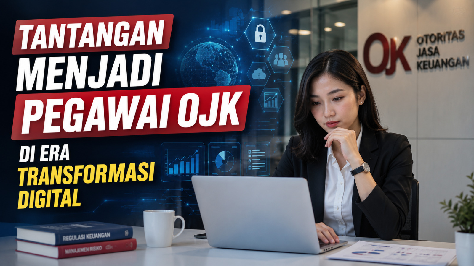 Tantangan Menjadi Pegawai OJK di Era Transformasi Digital