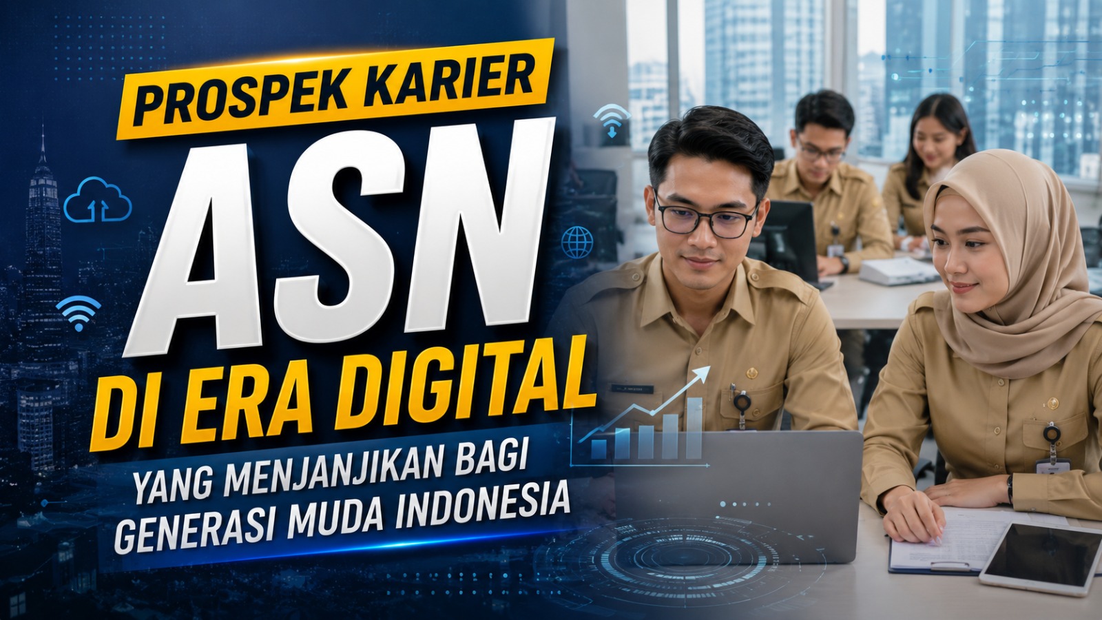 Prospek Karier ASN di Era Digital yang Menjanjikan bagi Generasi Muda Indonesia