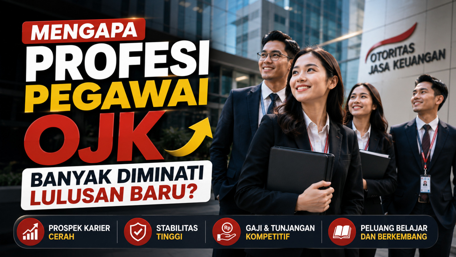 Mengapa Profesi Pegawai OJK Banyak Diminati Lulusan Baru?