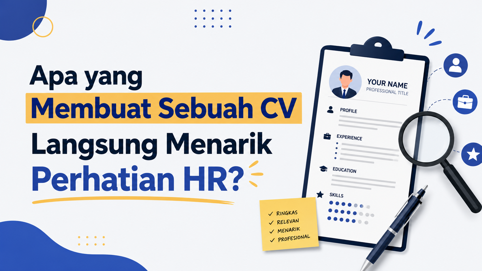 Apa yang Membuat Sebuah CV Langsung Menarik Perhatian HR?
