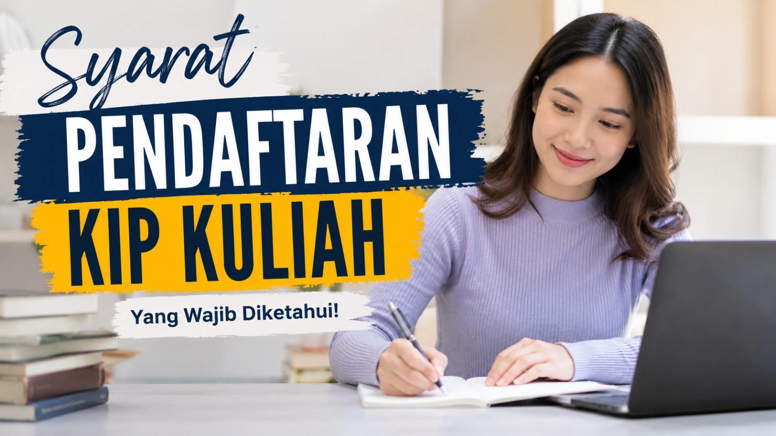 Syarat Pendaftaran KIP Kuliah yang Wajib Diketahui