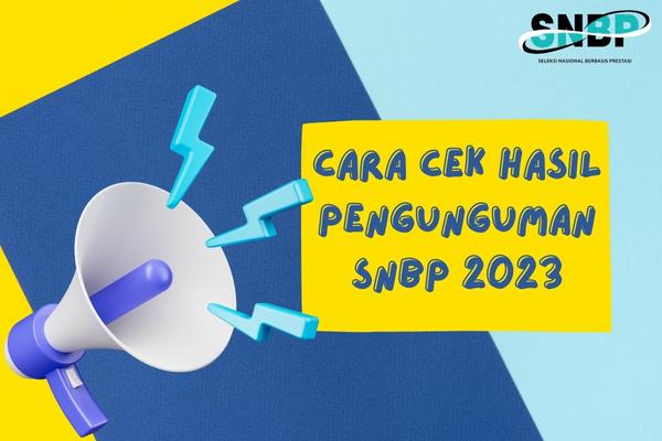 Cara Cek Pengumuman SNBP 2023