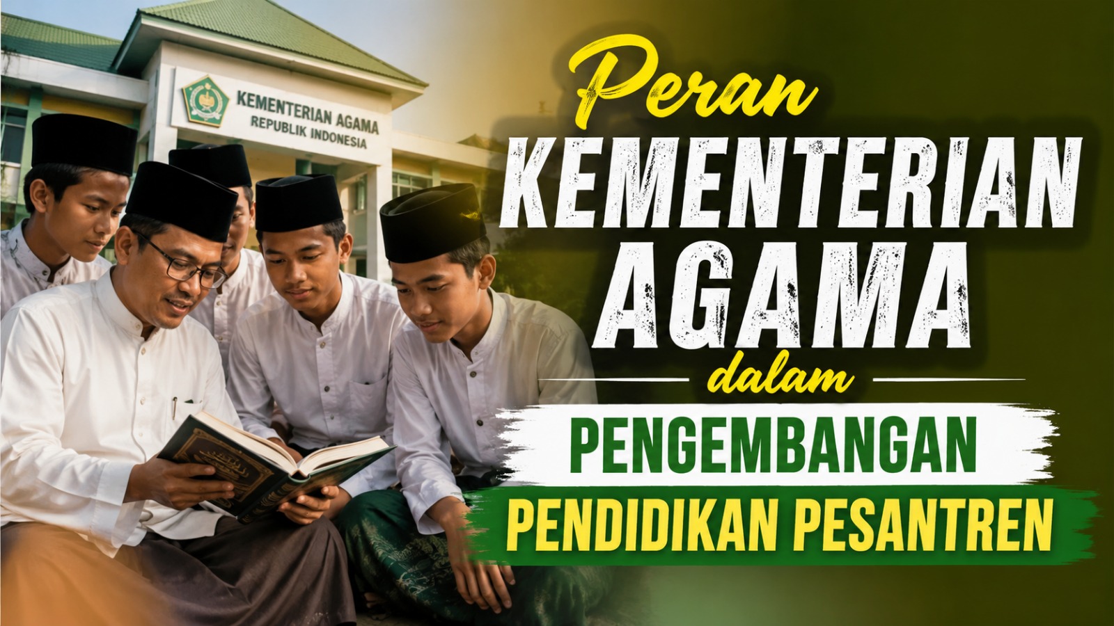 Peran Kementerian Agama dalam Pengembangan Pendidikan Pesantren