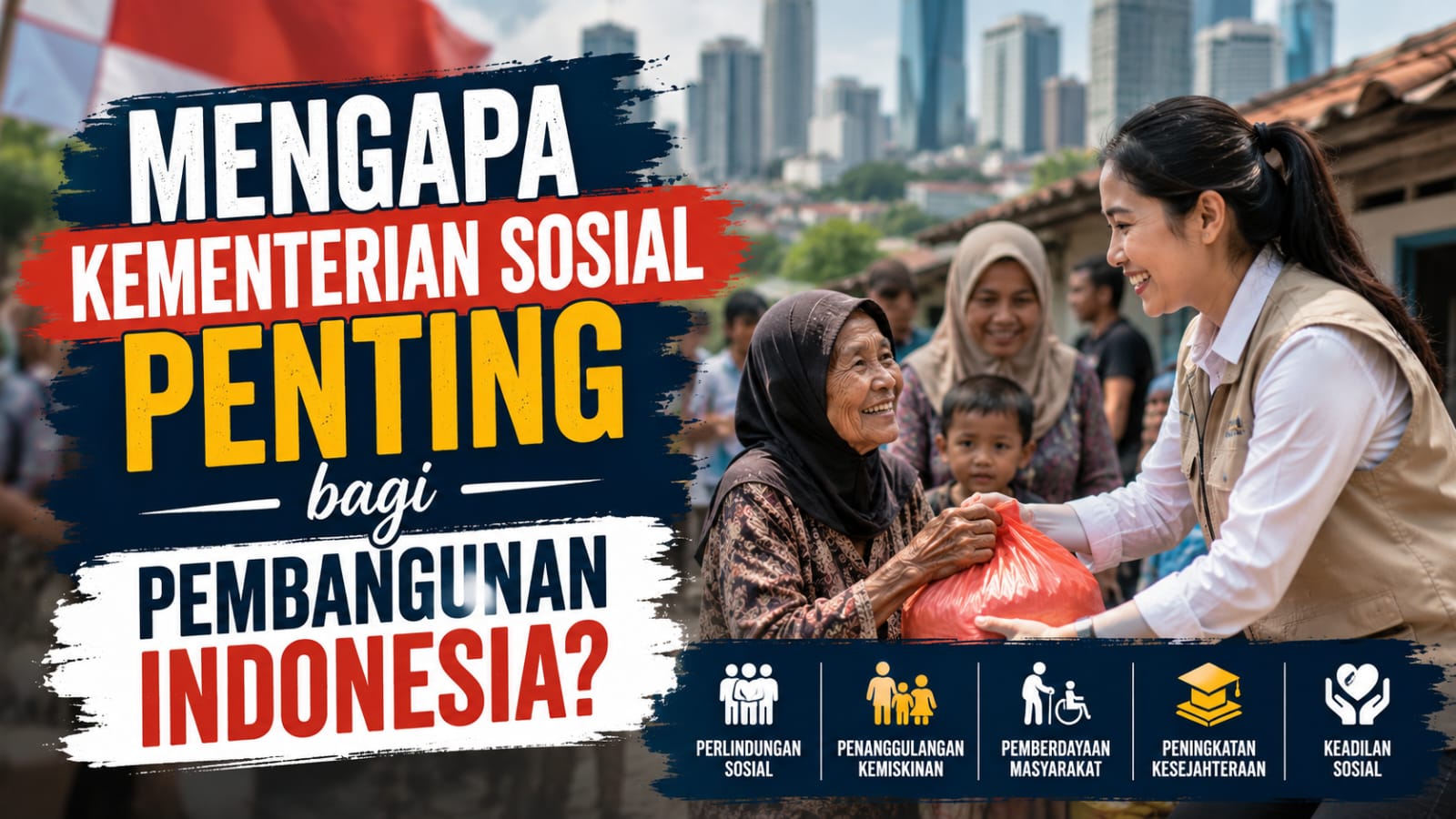 Mengapa Kementerian Sosial Penting bagi Pembangunan Indonesia?