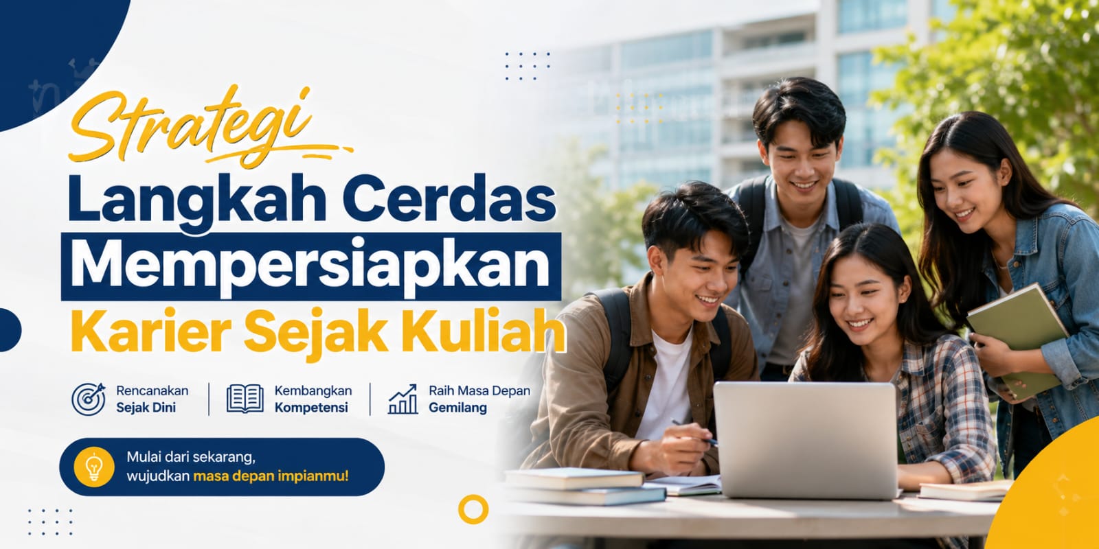 Strategi Langkah Cerdas Mempersiapkan Karier Sejak Kuliah