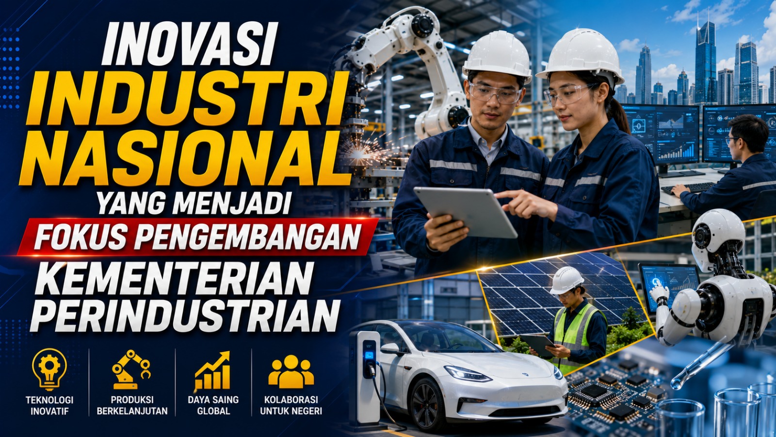 Inovasi Industri Nasional yang Menjadi Fokus Pengembangan Kementerian Perindustrian