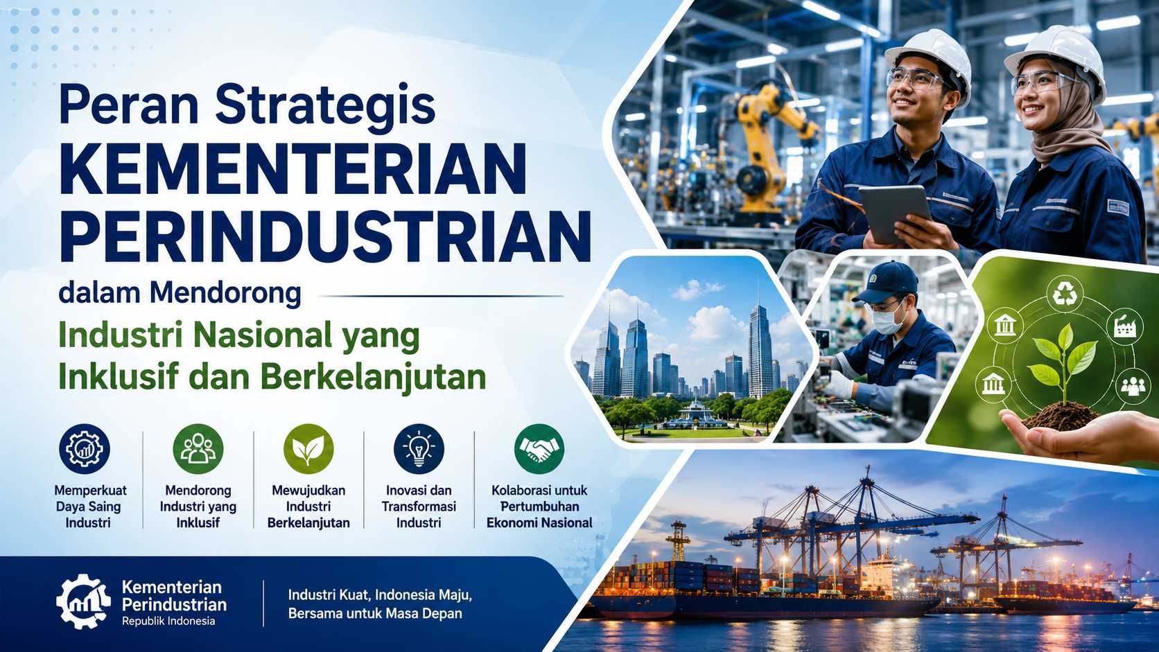 Peran Strategis Kementerian Perindustrian dalam Mendorong Industri Nasional yang Inklusif dan Berkelanjutan