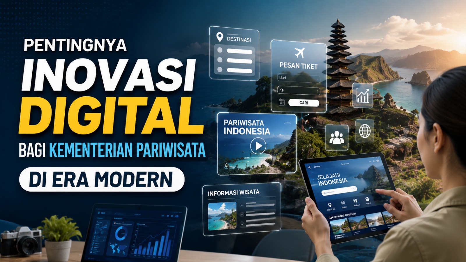 Pentingnya Inovasi Digital bagi Kementerian Pariwisata di Era Modern