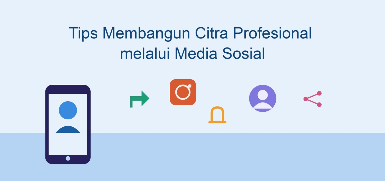 Tips Membangun Citra Profesional melalui Media Sosial