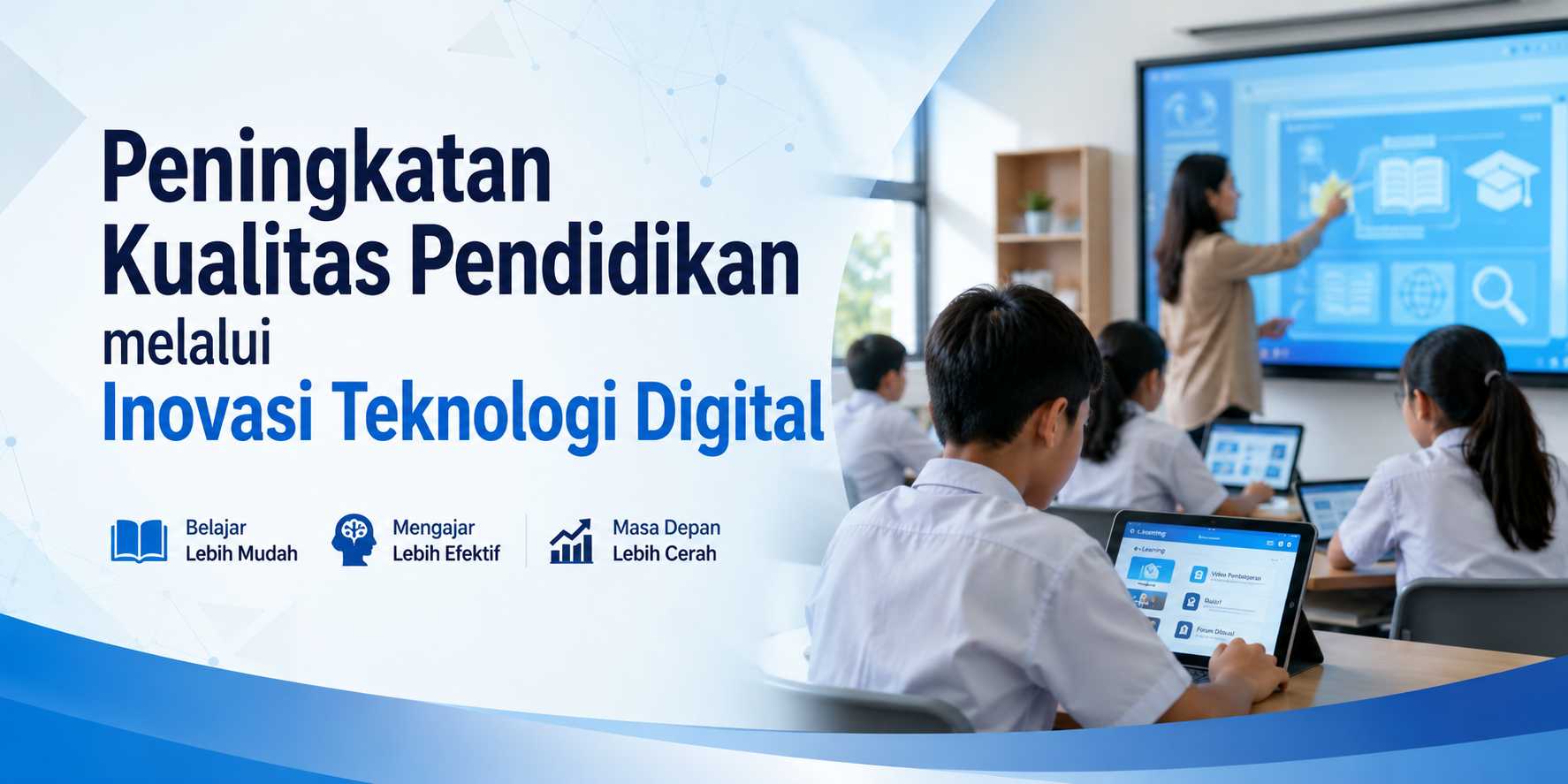 Peningkatan Kualitas Pendidikan melalui Inovasi Teknologi Digital