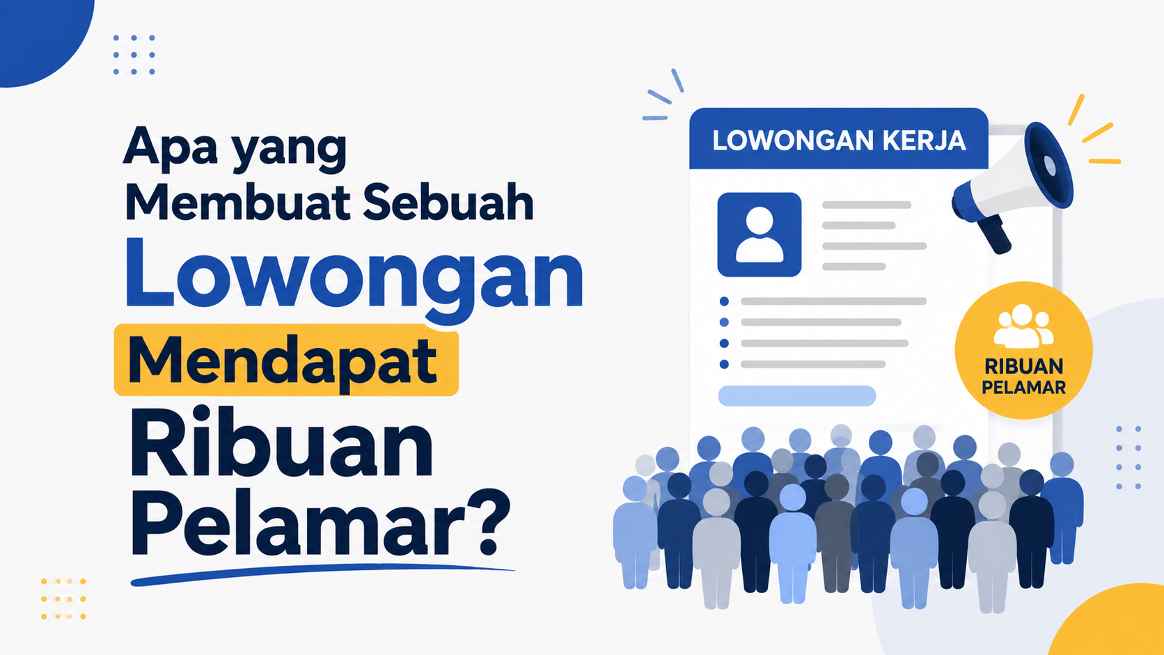 Apa yang Membuat Sebuah Lowongan Mendapat Ribuan Pelamar?