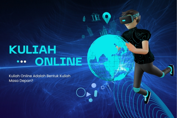 Kuliah Online Adalah Bentuk Kuliah Masa Depan?