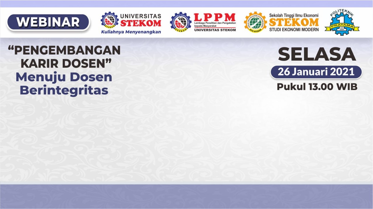 WEBINAR "Pengembangan Karir Dosen" Menuju Dosen Berintegritas