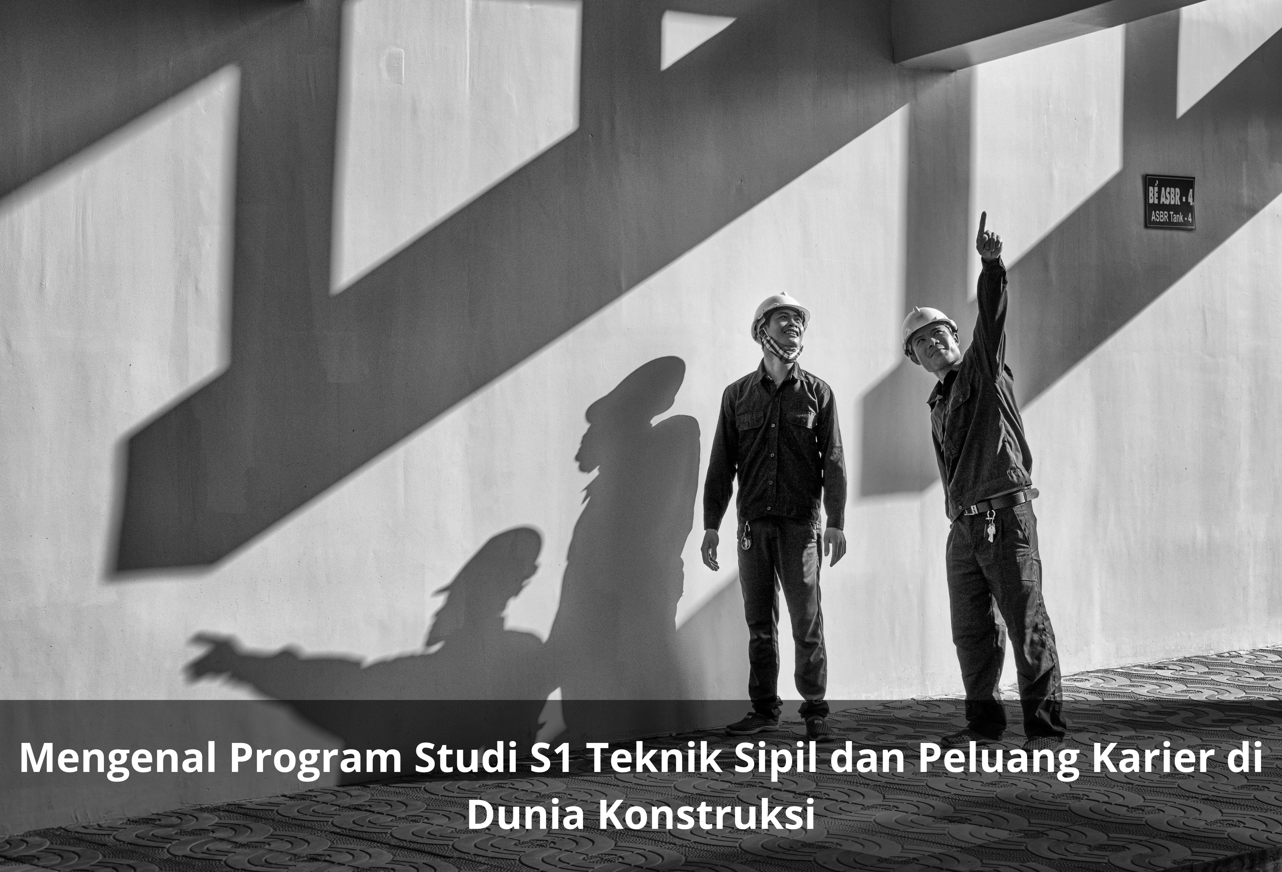 Prospek Kerja Lulusan S1 Teknik Sipil di Era Pembangunan Infrastruktur