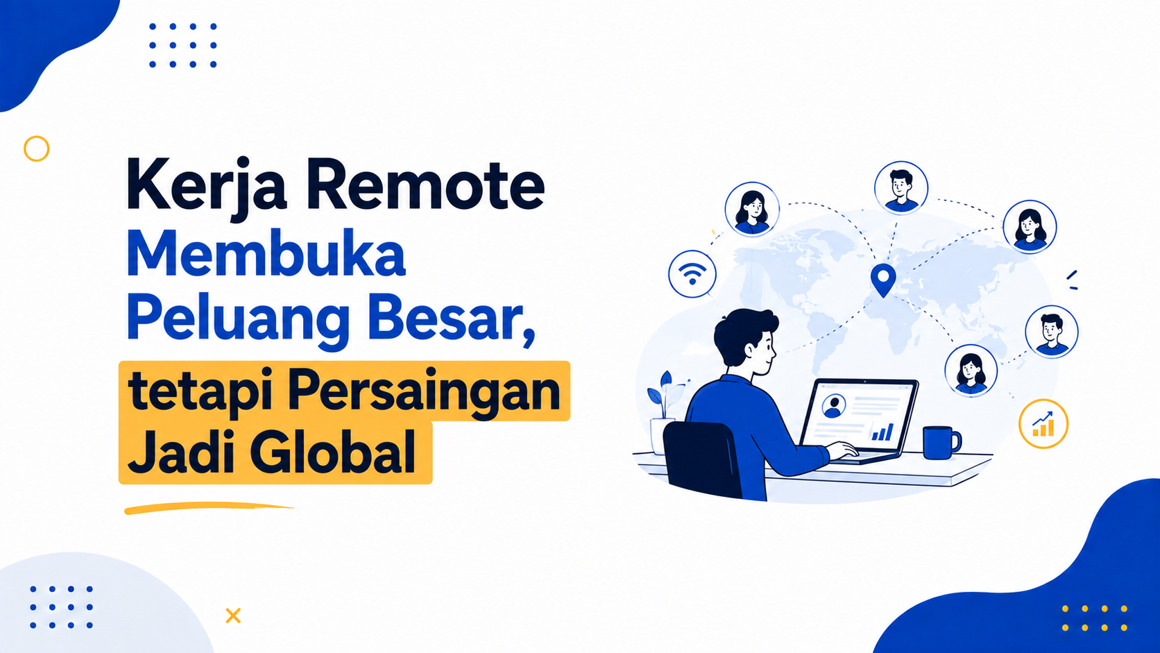 Kerja Remote Membuka Peluang Besar, tetapi Persaingan Jadi Global