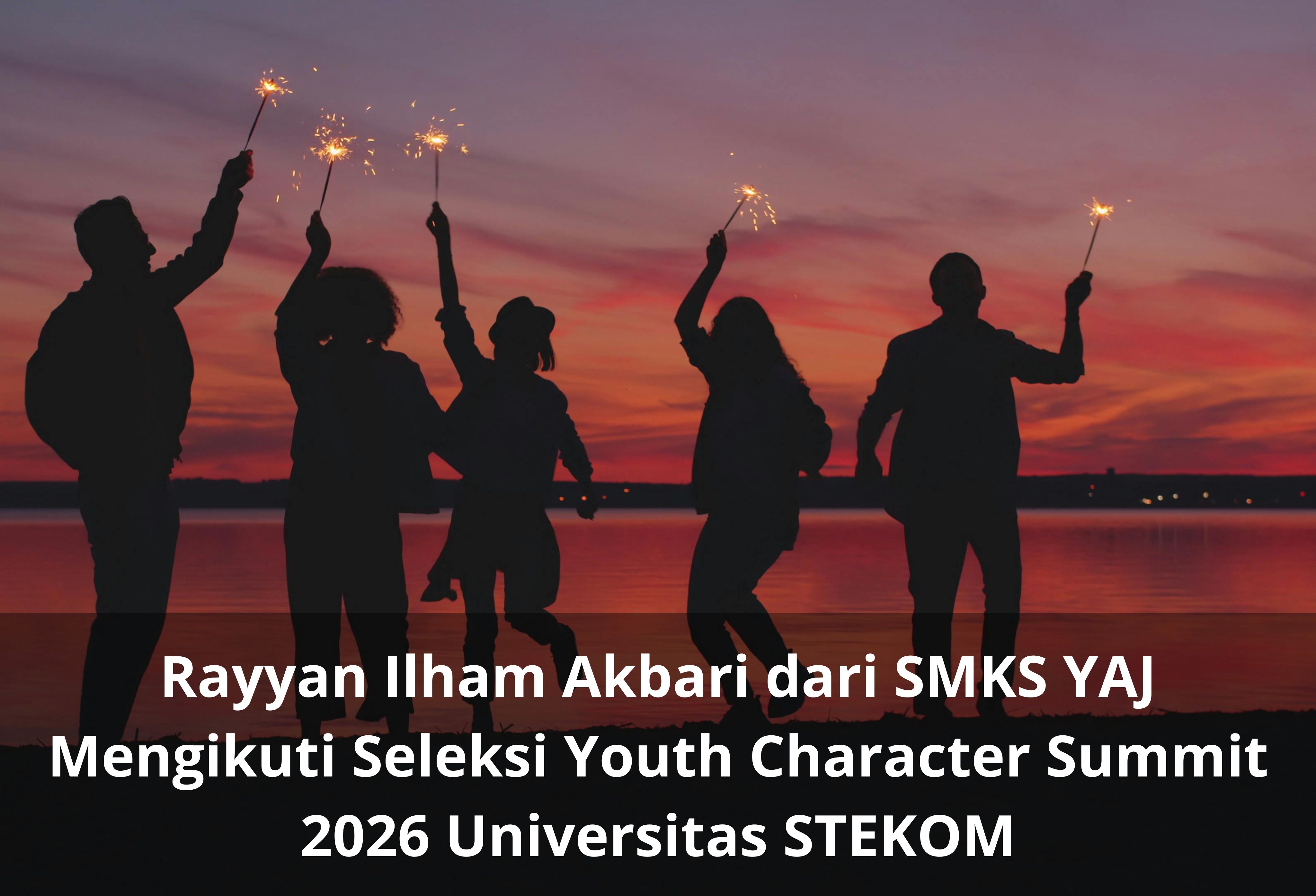 Rayyan Ilham Akbari dari SMKS YAJ Mengikuti Seleksi Youth Character Summit 2026 Universitas STEKOM