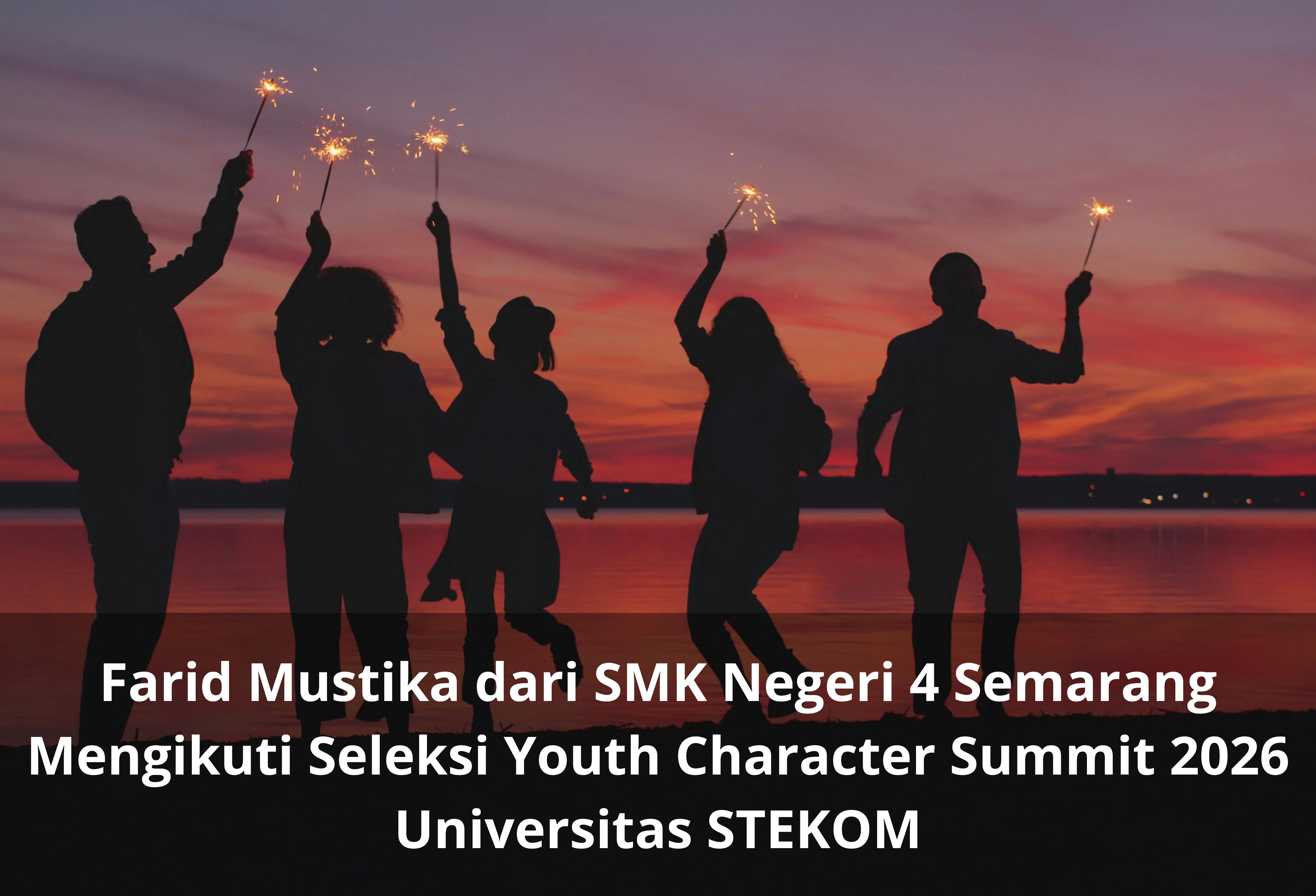 Farid Mustika dari SMK Negeri 4 Semarang Mengikuti Seleksi Youth Character Summit 2026 Universitas STEKOM