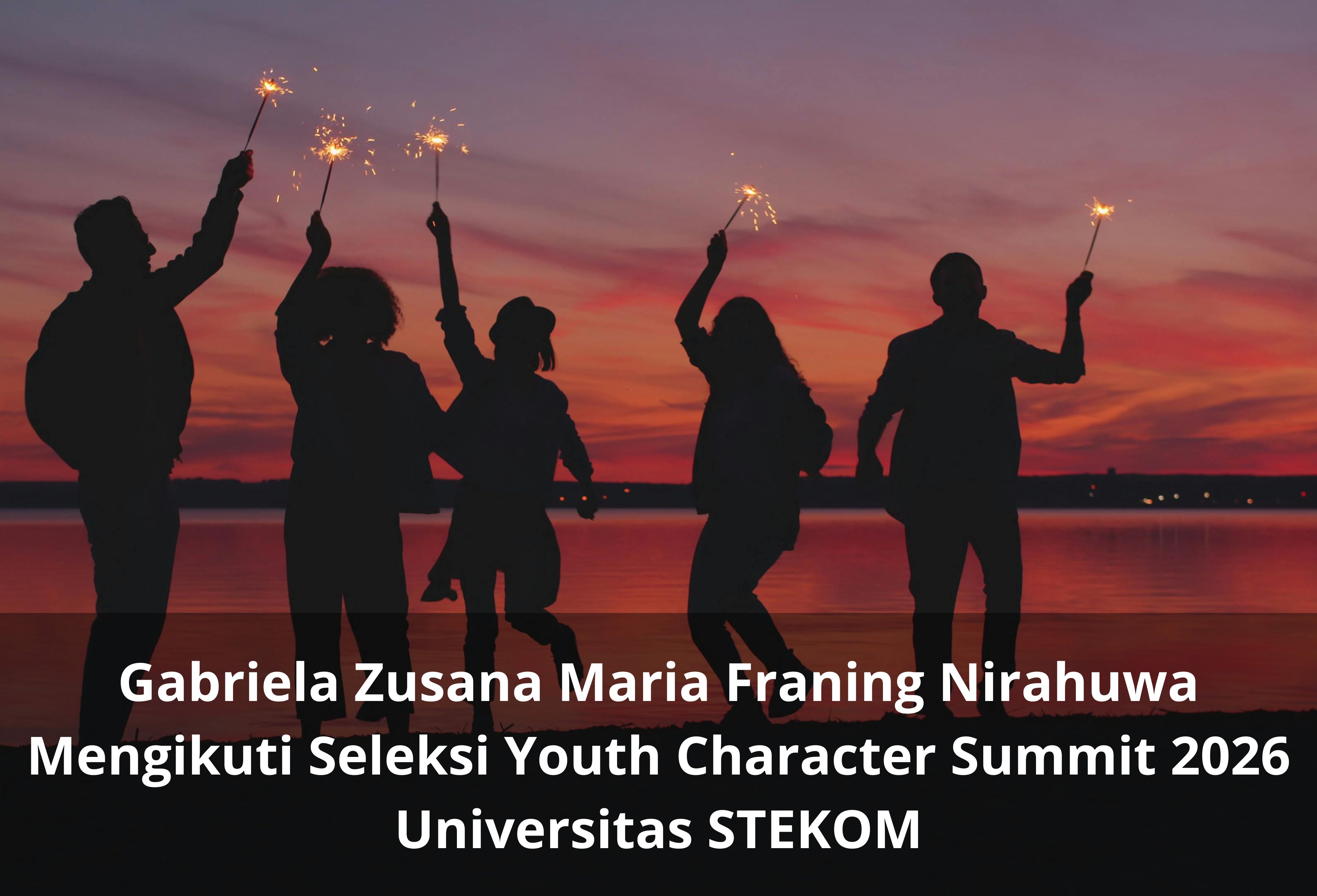 Gabriela Zusana Maria Franing Nirahuwa Mengikuti Seleksi Youth Character Summit 2026 Universitas STEKOM