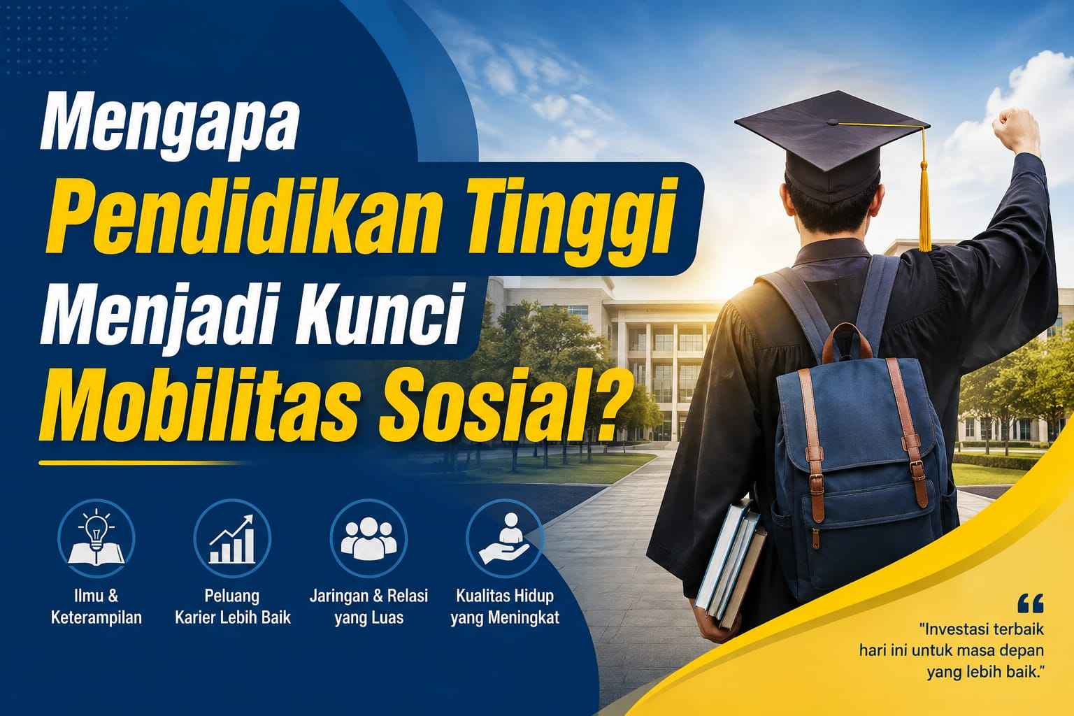 Mengapa Pendidikan Tinggi Menjadi Kunci Mobilitas Sosial?