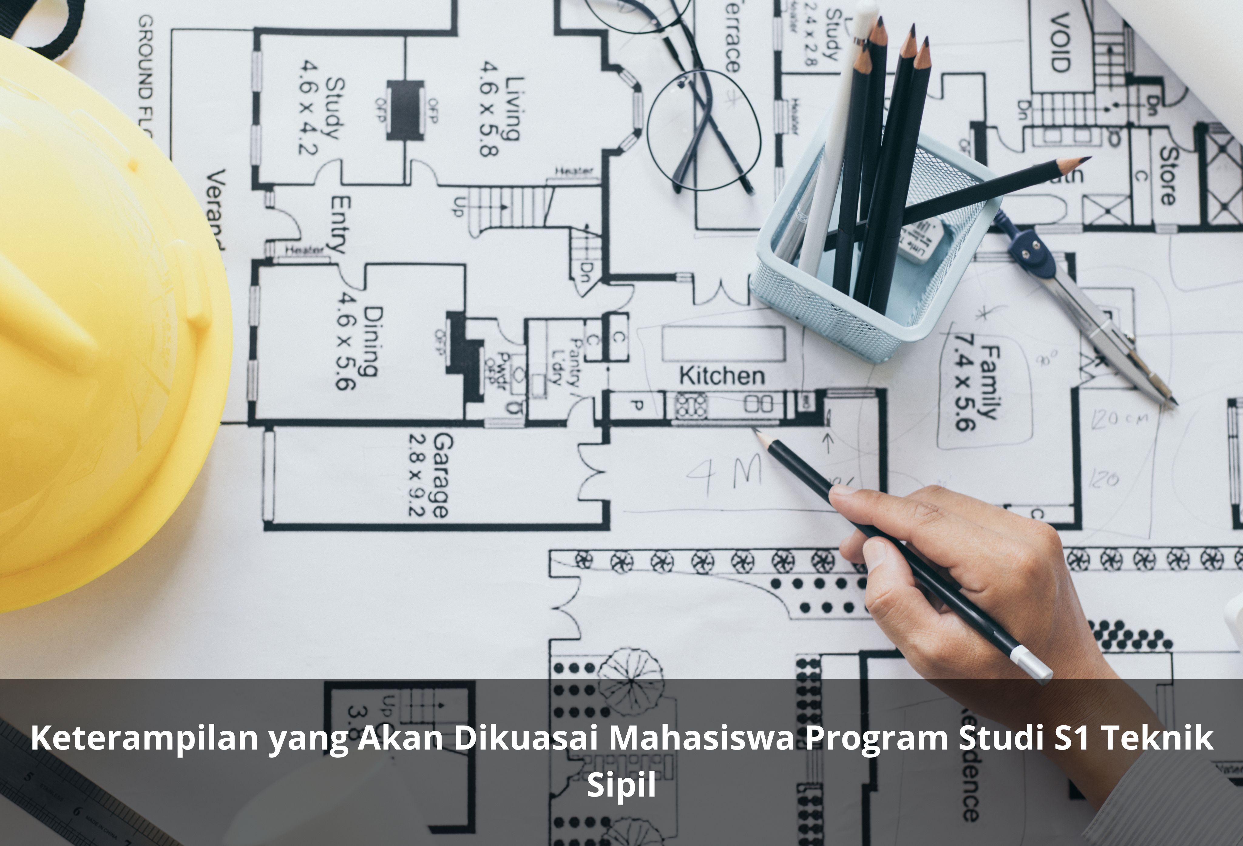 Keterampilan yang Akan Dikuasai Mahasiswa Program Studi S1 Teknik Sipil