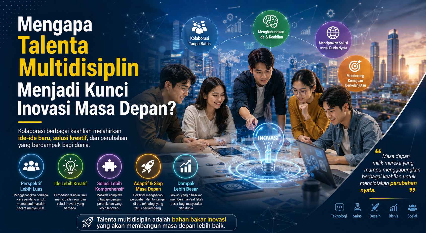 Mengapa Talenta Multidisiplin Menjadi Kunci Inovasi Masa Depan?