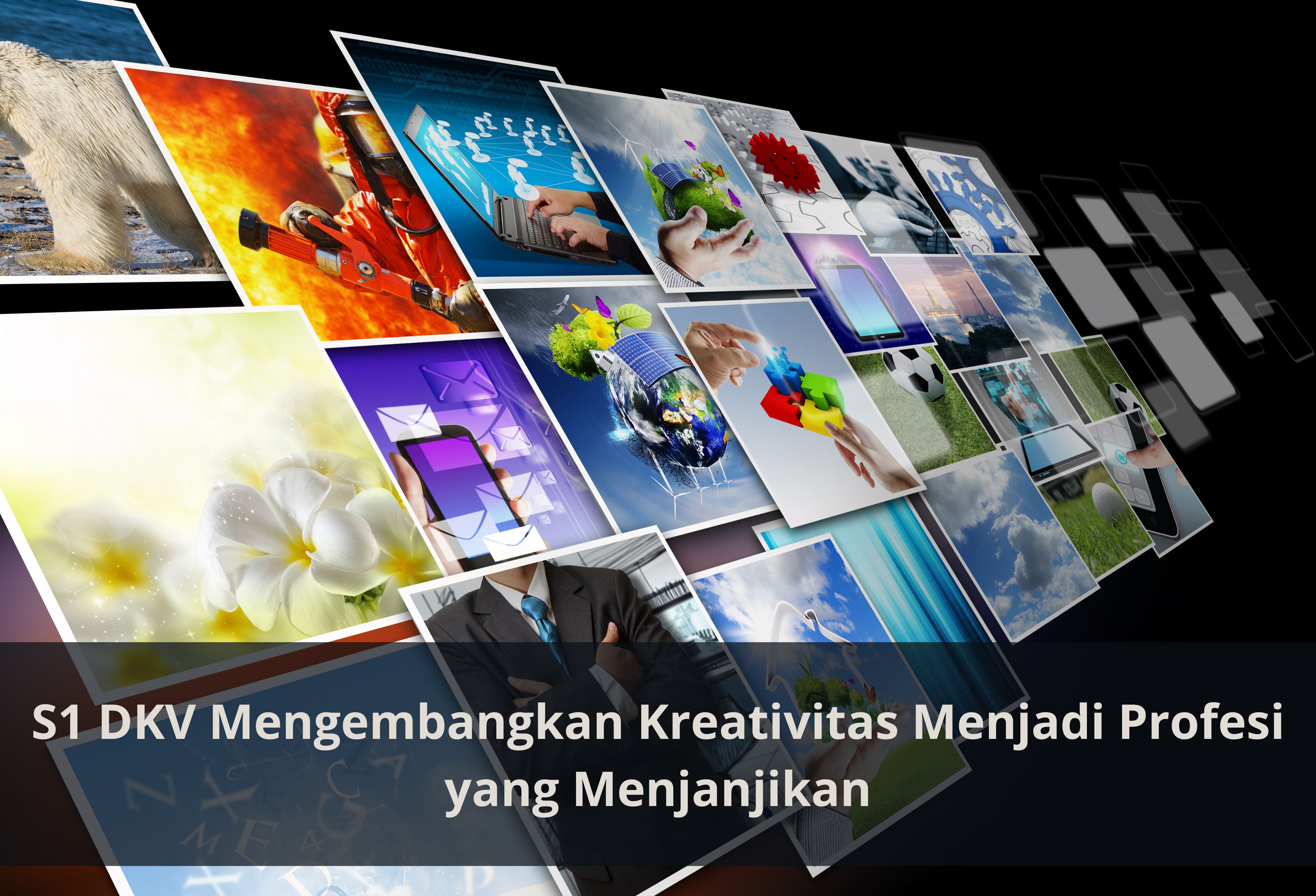 S1 DKV Mengembangkan Kreativitas Menjadi Profesi yang Menjanjikan