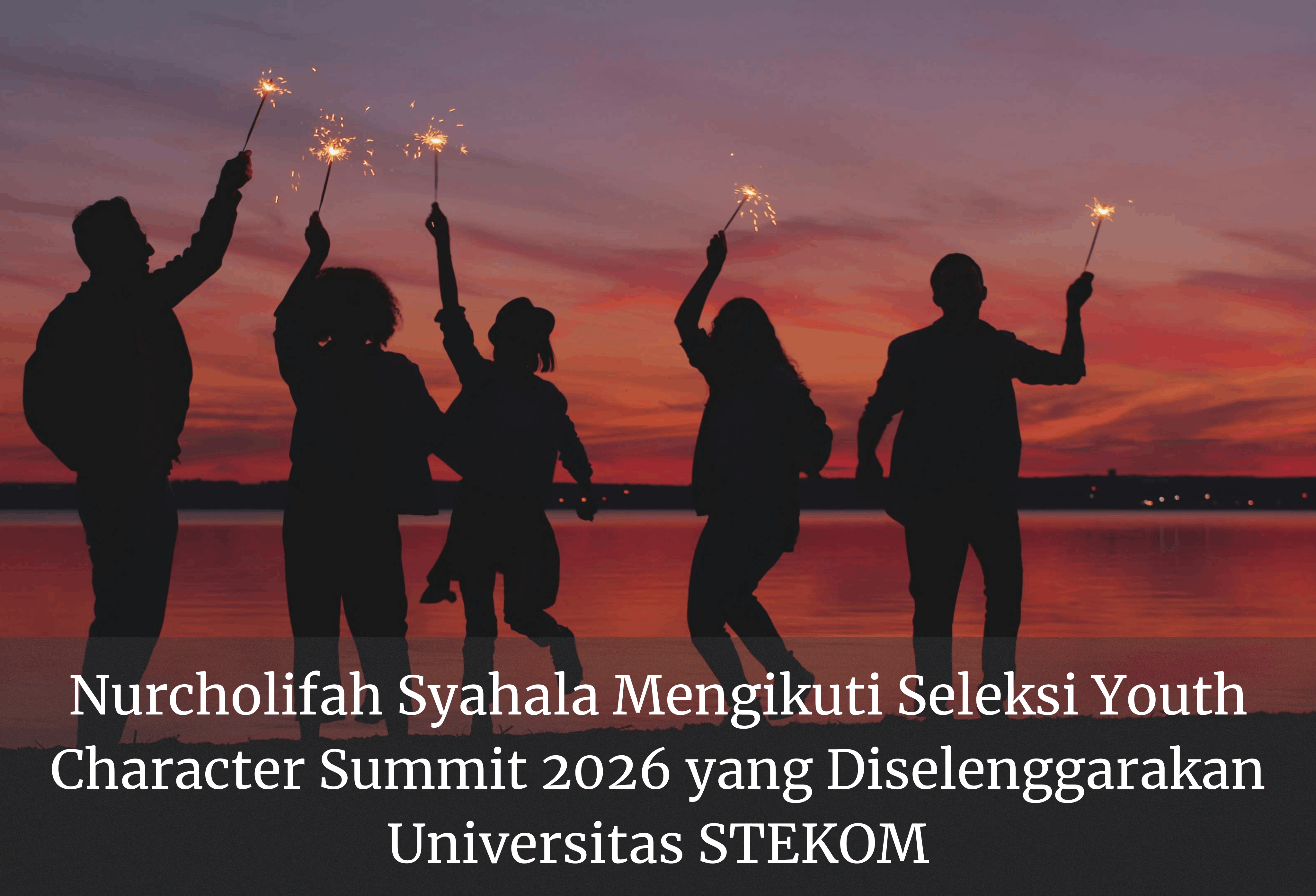 Nurcholifah Syahala Mengikuti Seleksi Youth Character Summit 2026 yang Diselenggarakan Universitas STEKOM