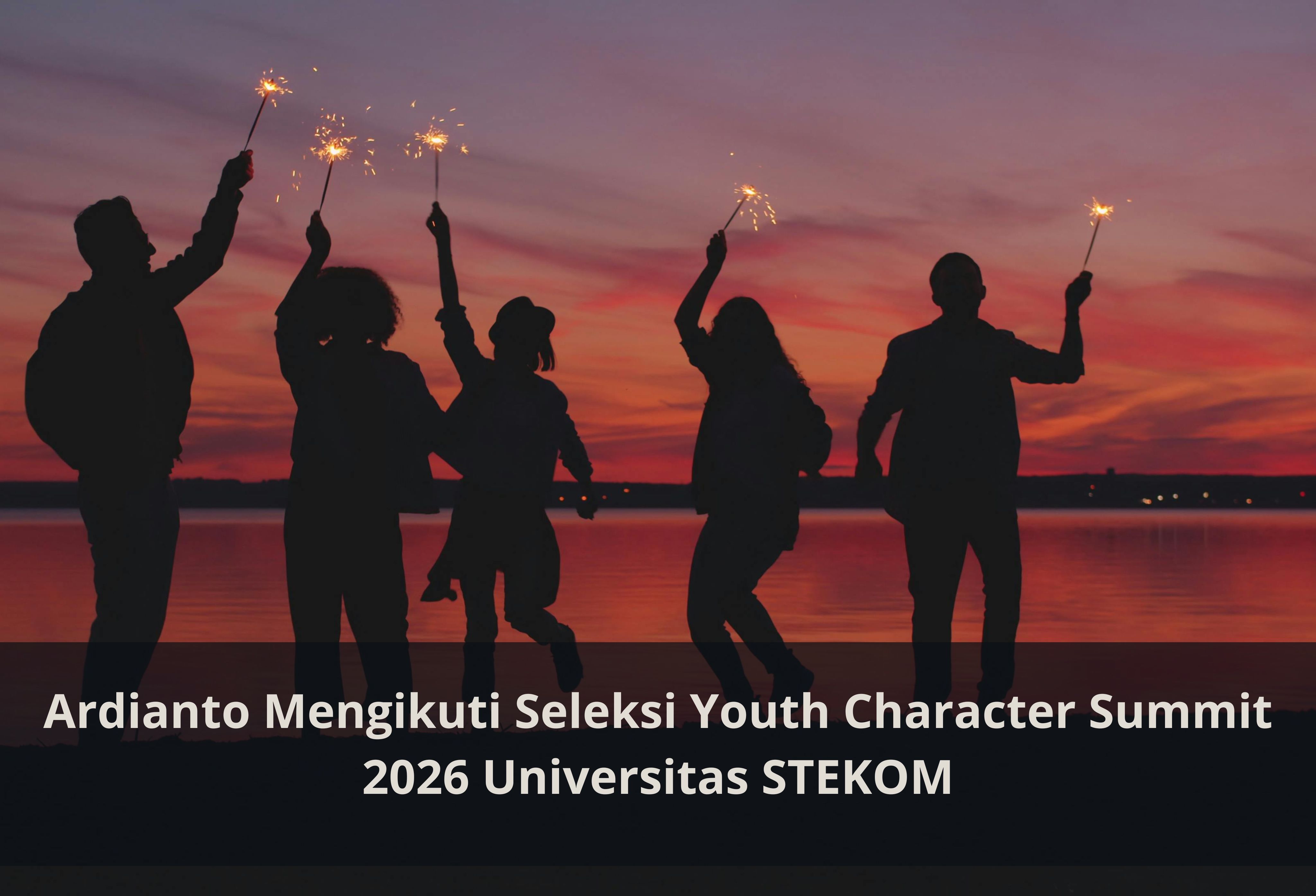 Ardianto Mengikuti Seleksi Youth Character Summit 2026 Universitas STEKOM