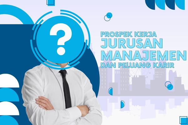Prospek Kerja Jurusan Manajemen