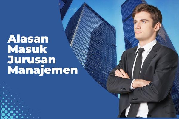 Alasan Masuk Jurusan Manajemen