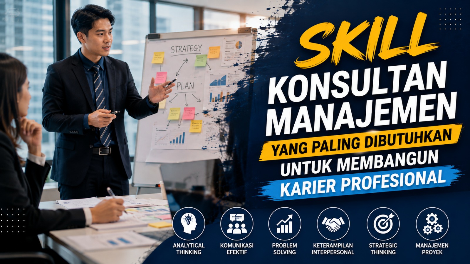 Skill Konsultan Manajemen Yang Paling Dibutuhkan Untuk Membangun Karier Profesional