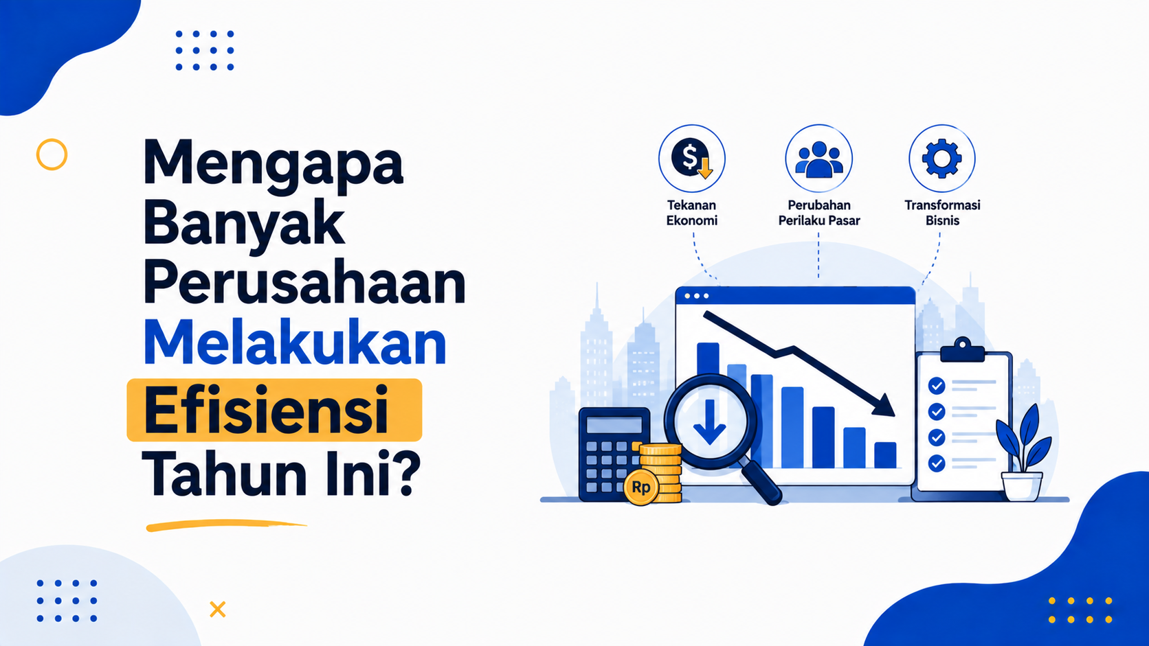 Mengapa Banyak Perusahaan yang Melakukan Efisiensi Tahun Ini?