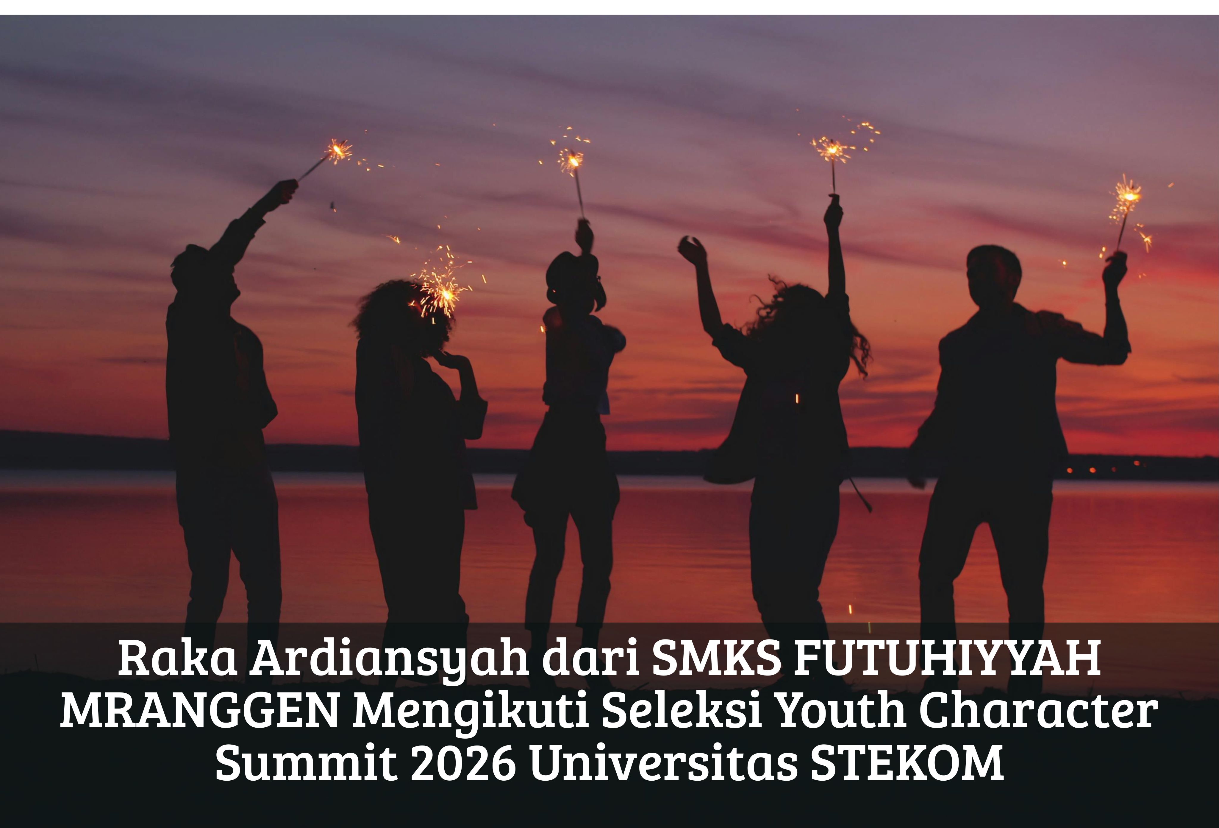Raka Ardiansyah dari SMKS FUTUHIYYAH MRANGGEN Mengikuti Seleksi Youth Character Summit 2026 Universitas STEKOM