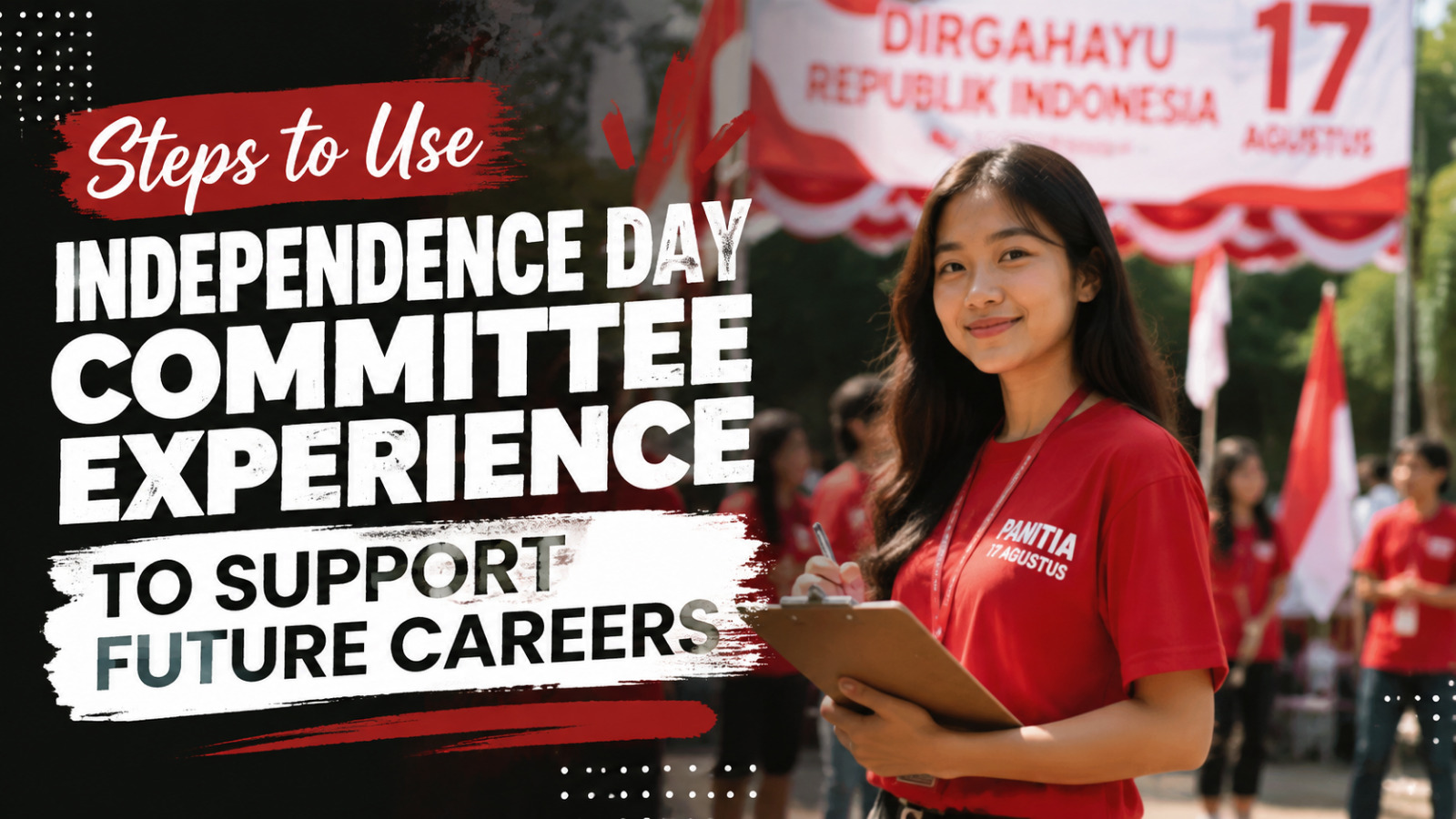 Steps To Use Independence Day Committee Experience To Support Future Careers