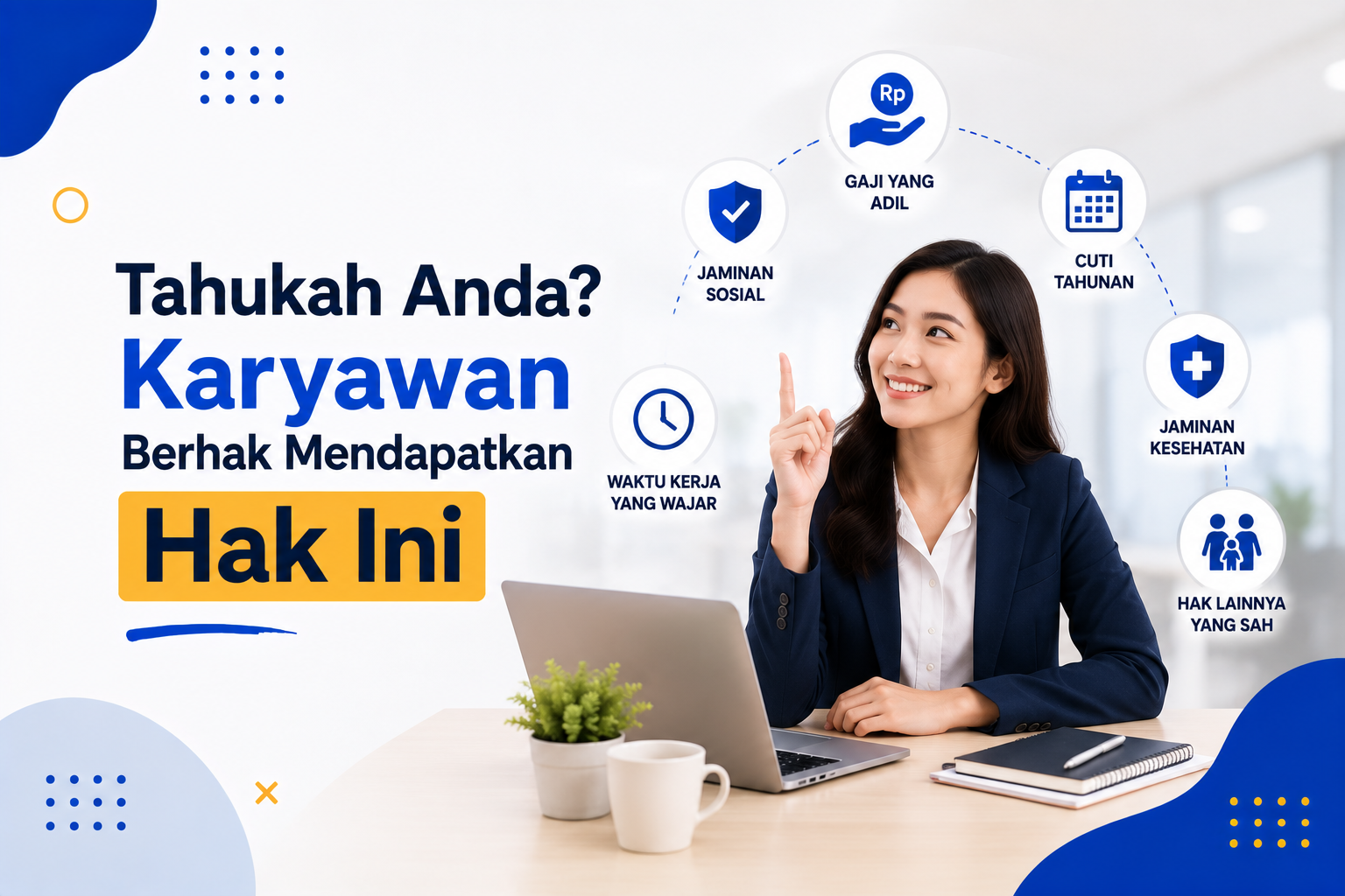 Tahukah Anda? Karyawan Berhak Mendapatkan Hak Ini