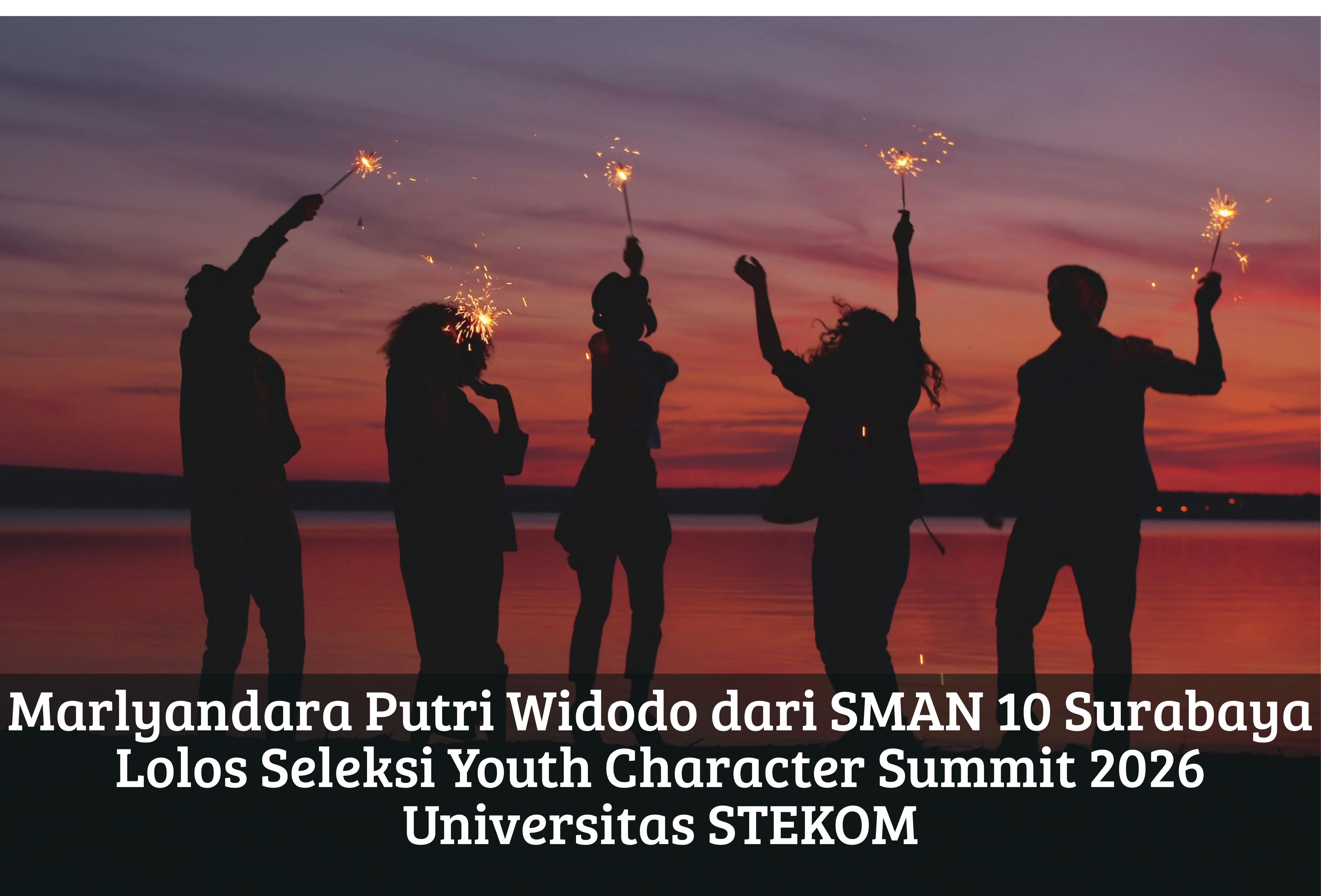 Marlyandara Putri Widodo dari SMAN 10 Surabaya Mengikuti Seleksi Youth Character Summit 2026 Universitas STEKOM