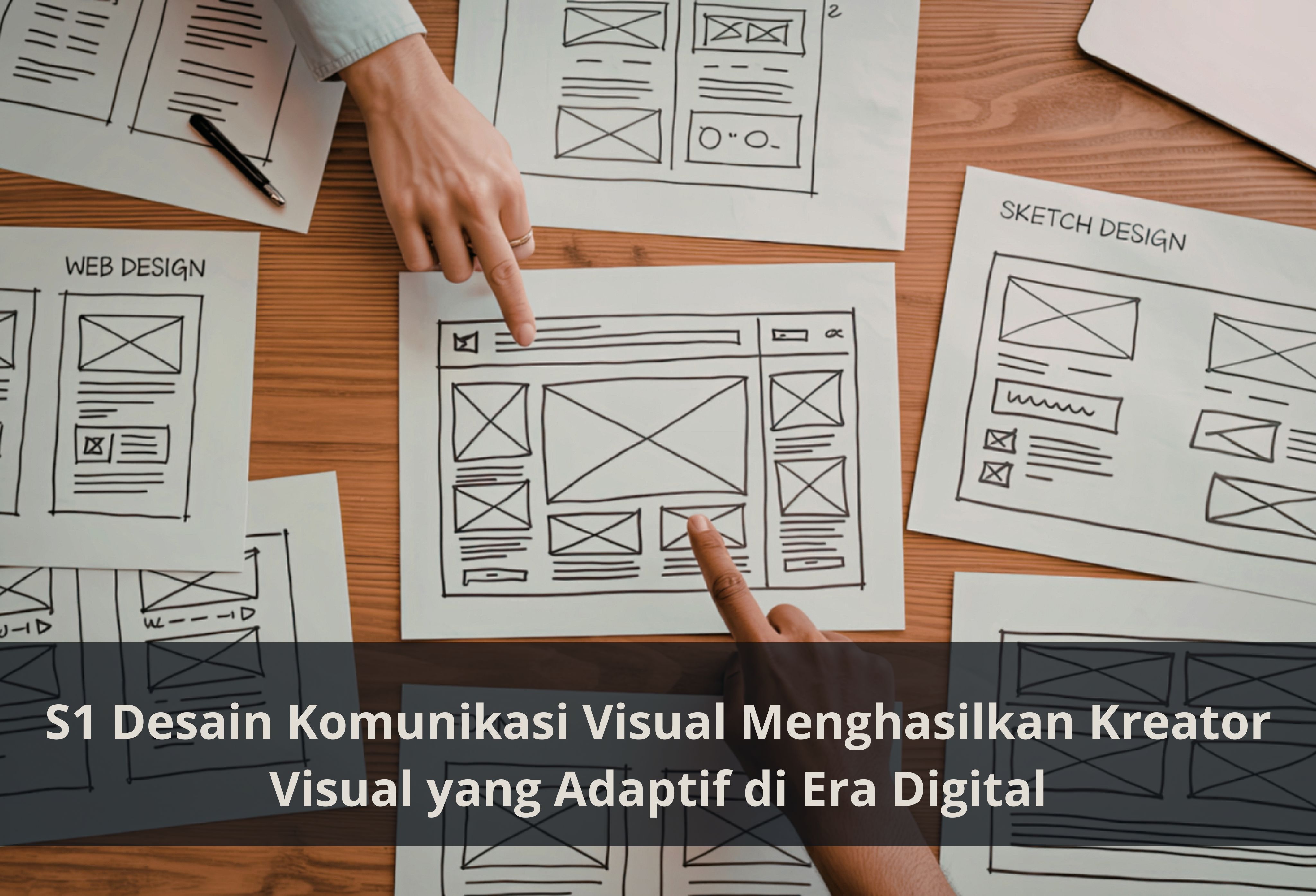 S1 Desain Komunikasi Visual Menghasilkan Kreator Visual yang Adaptif di Era Digital