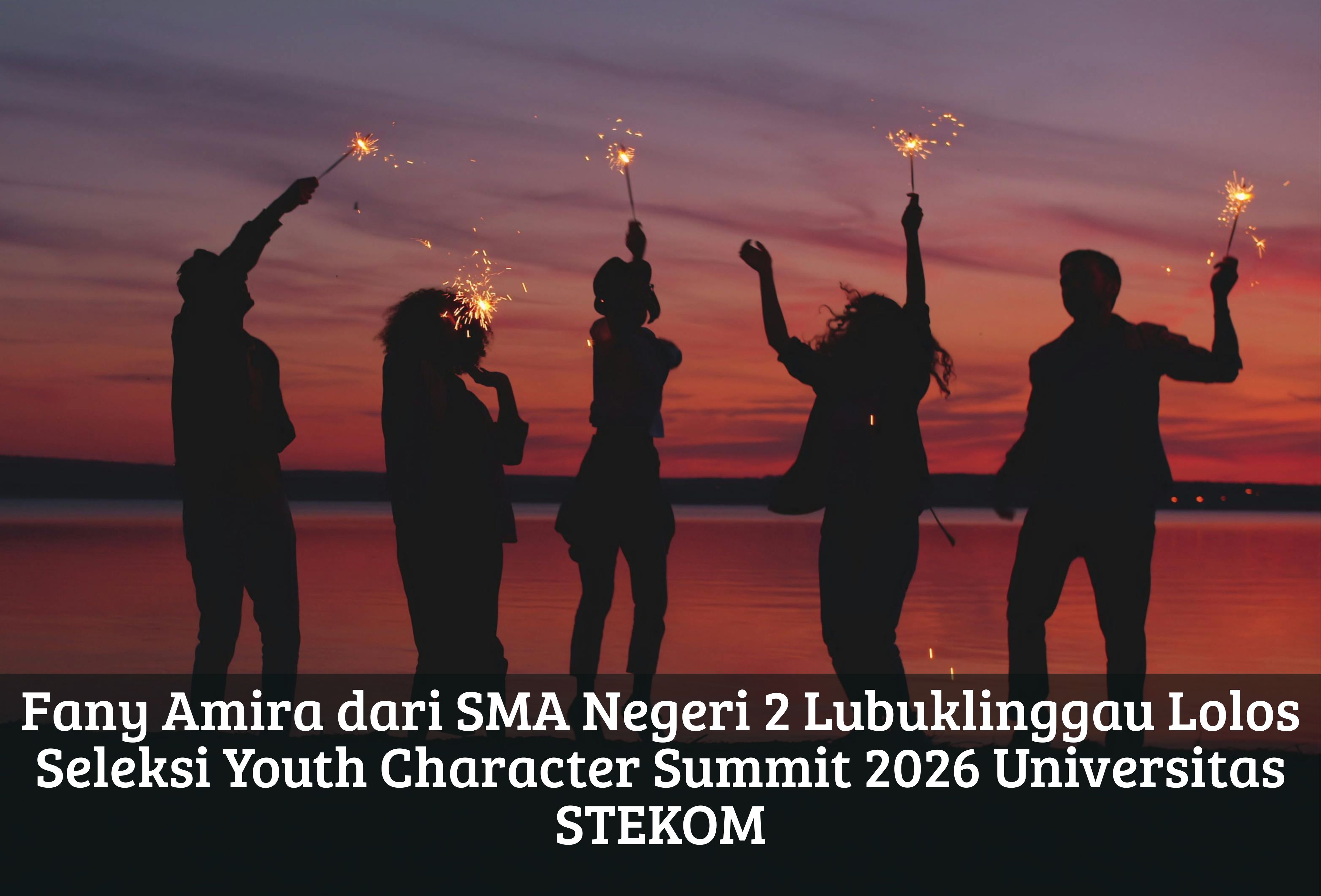 Fany Amira dari SMA Negeri 2 Lubuklinggau Mengikuti Seleksi Youth Character Summit 2026 Universitas STEKOM