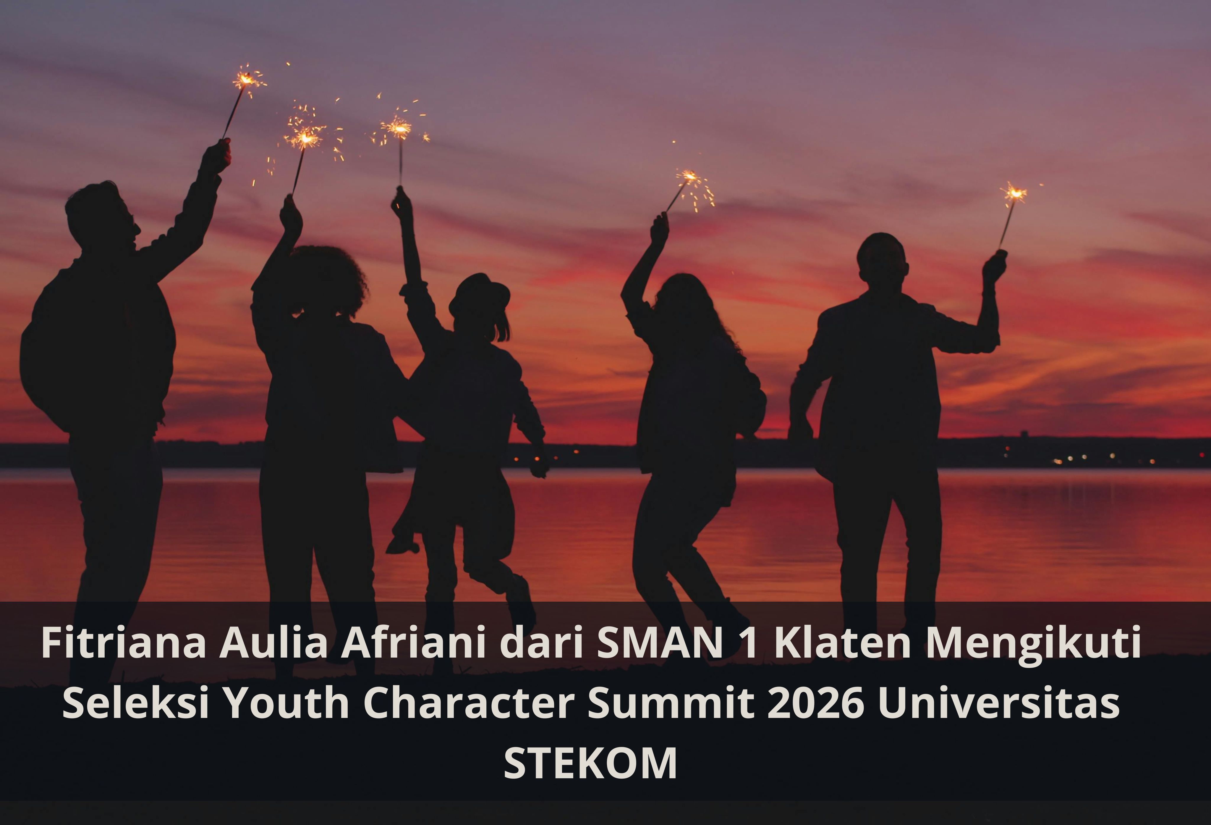 Fitriana Aulia Afriani dari SMAN 1 Klaten Mengikuti Seleksi Youth Character Summit 2026 Universitas STEKOM