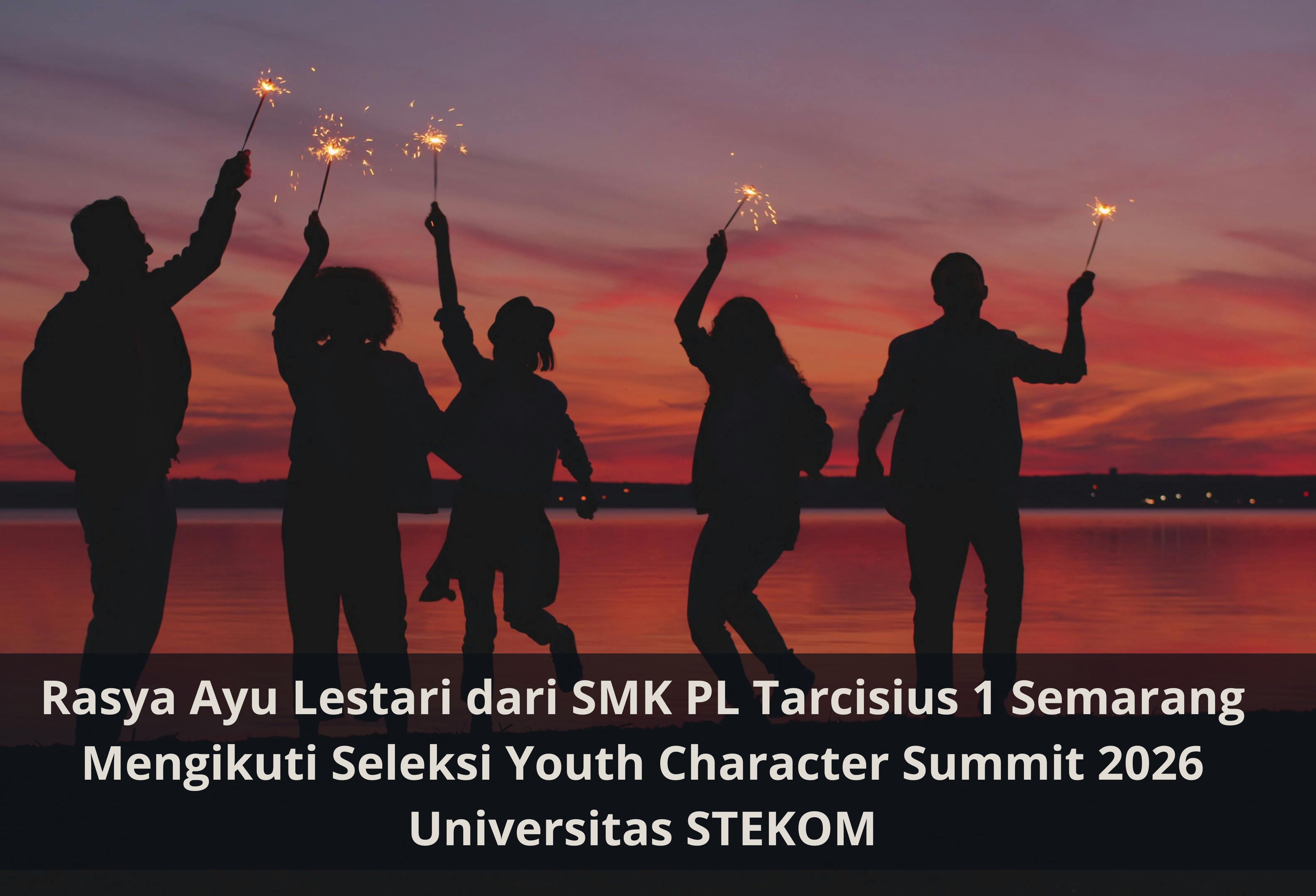 Rasya Ayu Lestari dari SMK PL Tarcisius 1 Semarang Mengikuti Seleksi Youth Character Summit 2026 Universitas STEKOM