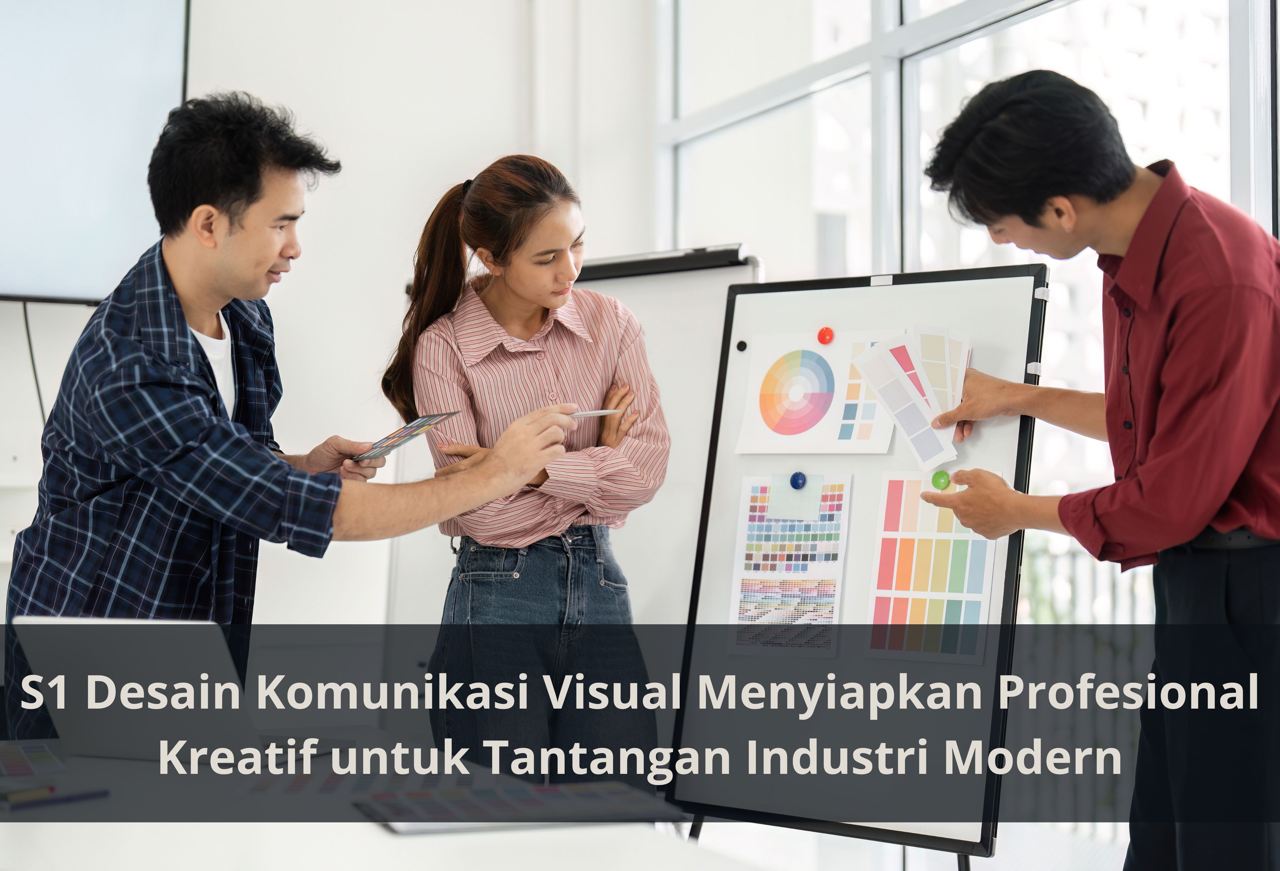 S1 Desain Komunikasi Visual Menyiapkan Profesional Kreatif untuk Tantangan Industri Modern