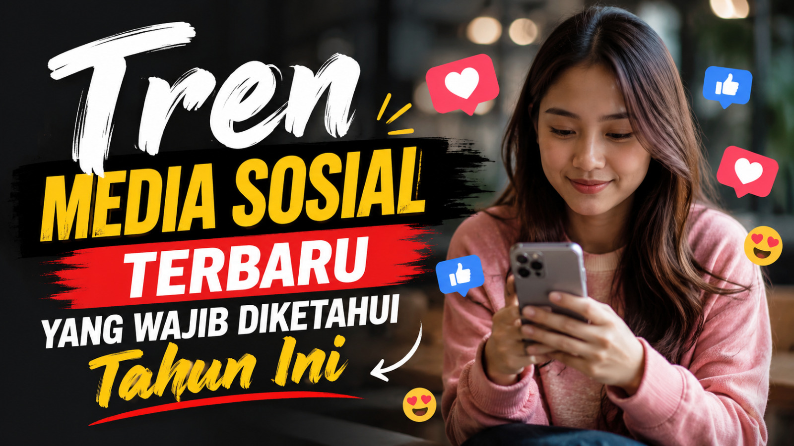 Tren Media Sosial Terbaru yang Wajib Diketahui Tahun Ini