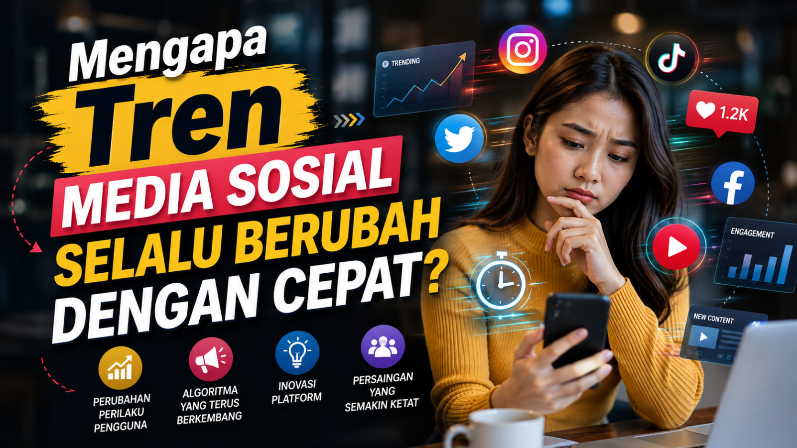 Mengapa Tren Media Sosial Selalu Berubah dengan Cepat?