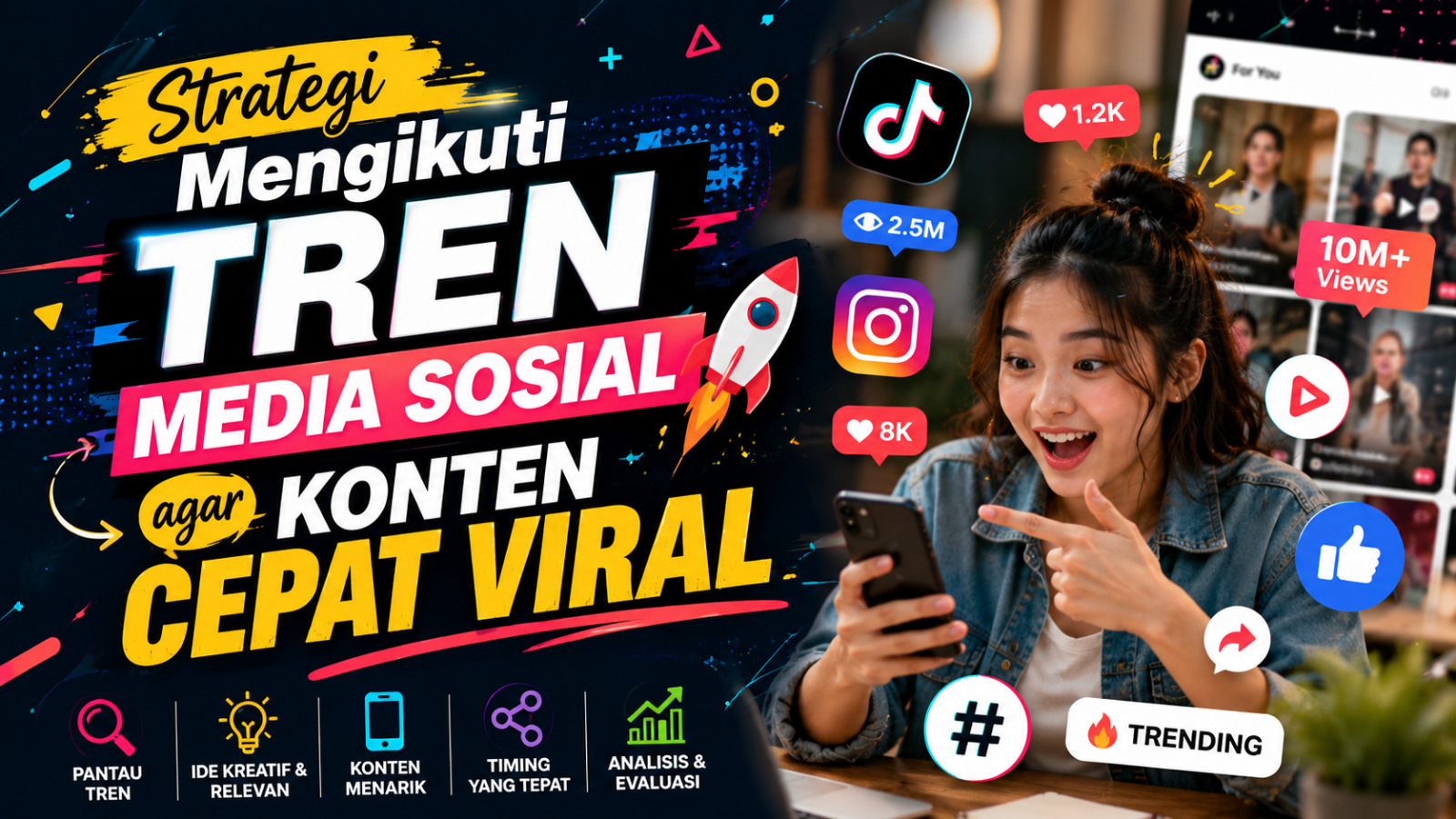 Strategi Mengikuti Tren Media Sosial agar Konten Cepat Viral