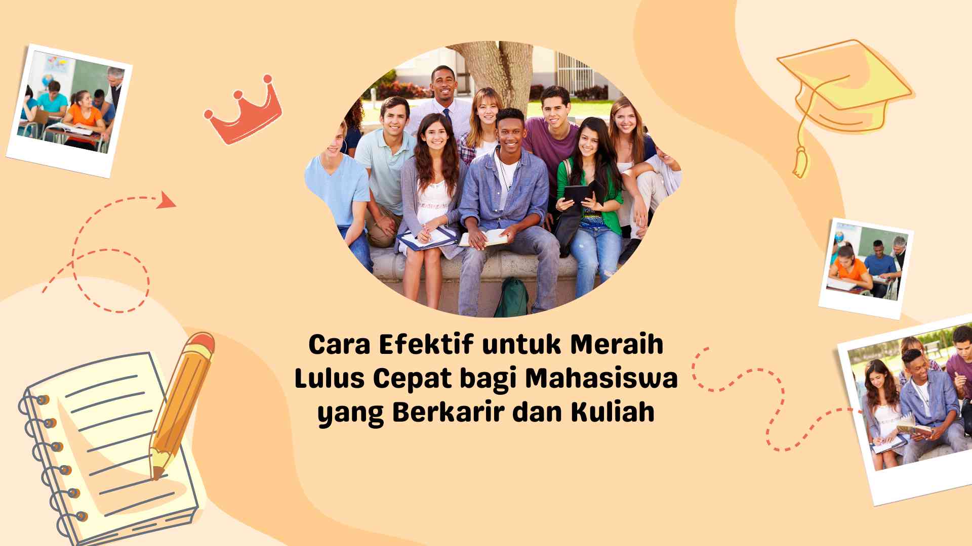 Cara Efektif untuk Meraih Lulus Cepat bagi Mahasiswa yang Berkarir dan Kuliah   